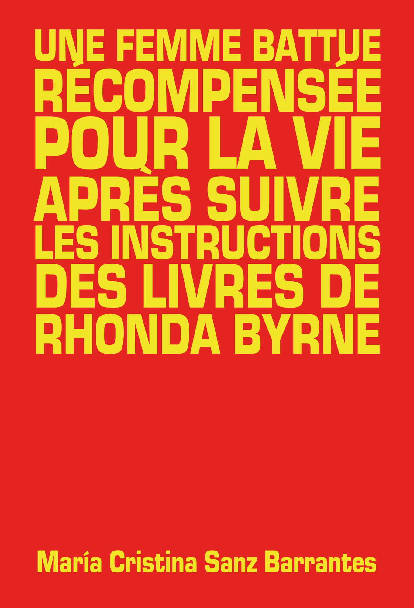 Une femme battue, récompensée pour la vie après suivre les instructions des livres de Rhonda Byrne