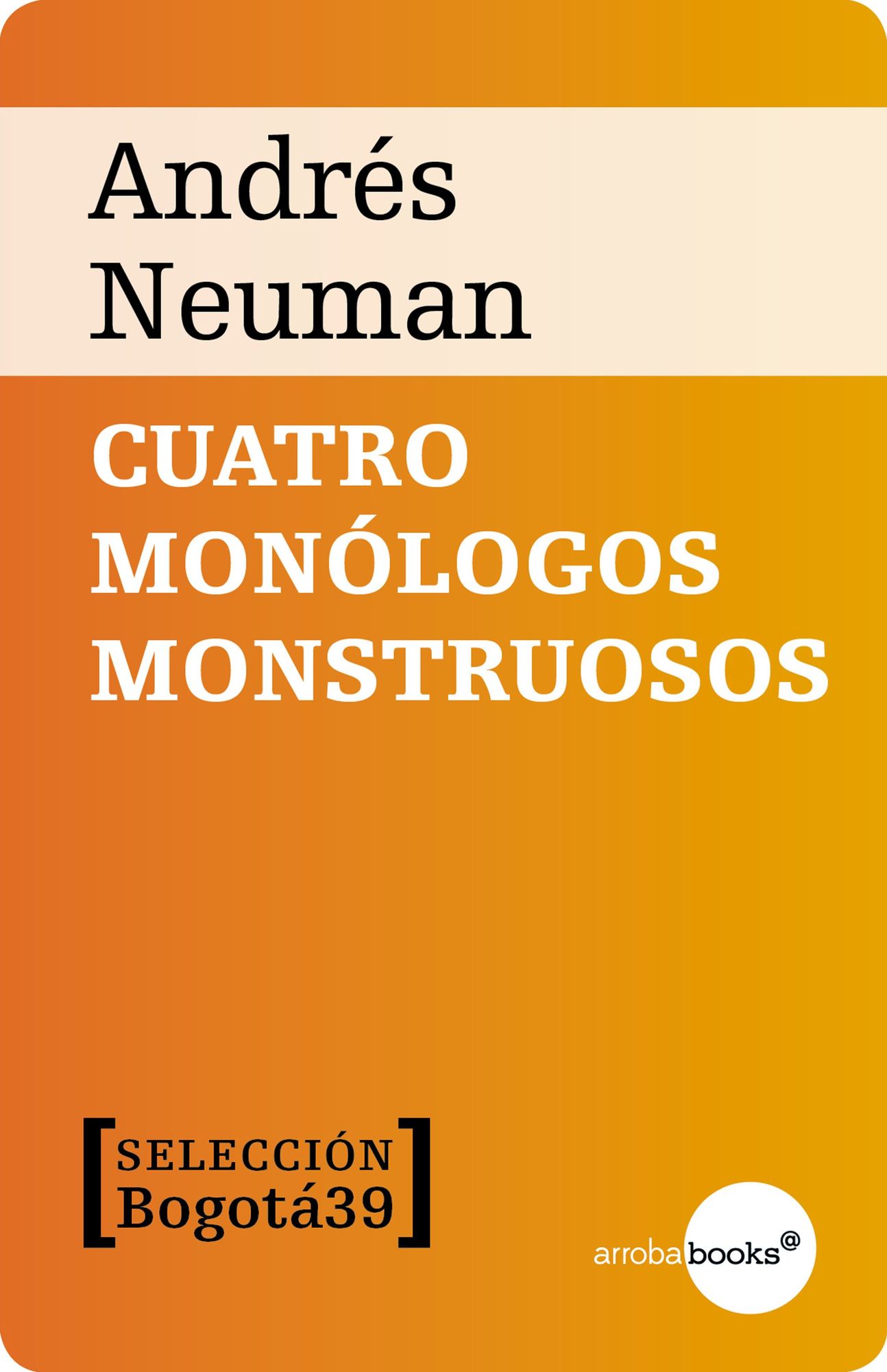 Cuatro monólogos monstruosos