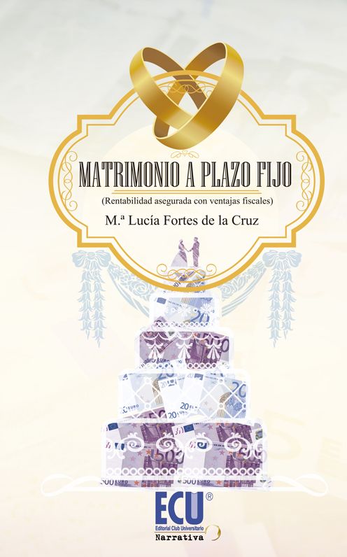 Matrimonio a plazo fijo (Rentabilidad asegurada con ventajas fiscales)