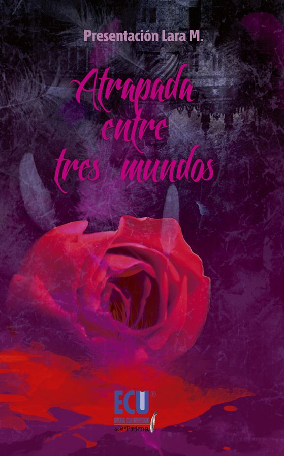 Atrapada entre tres mundos