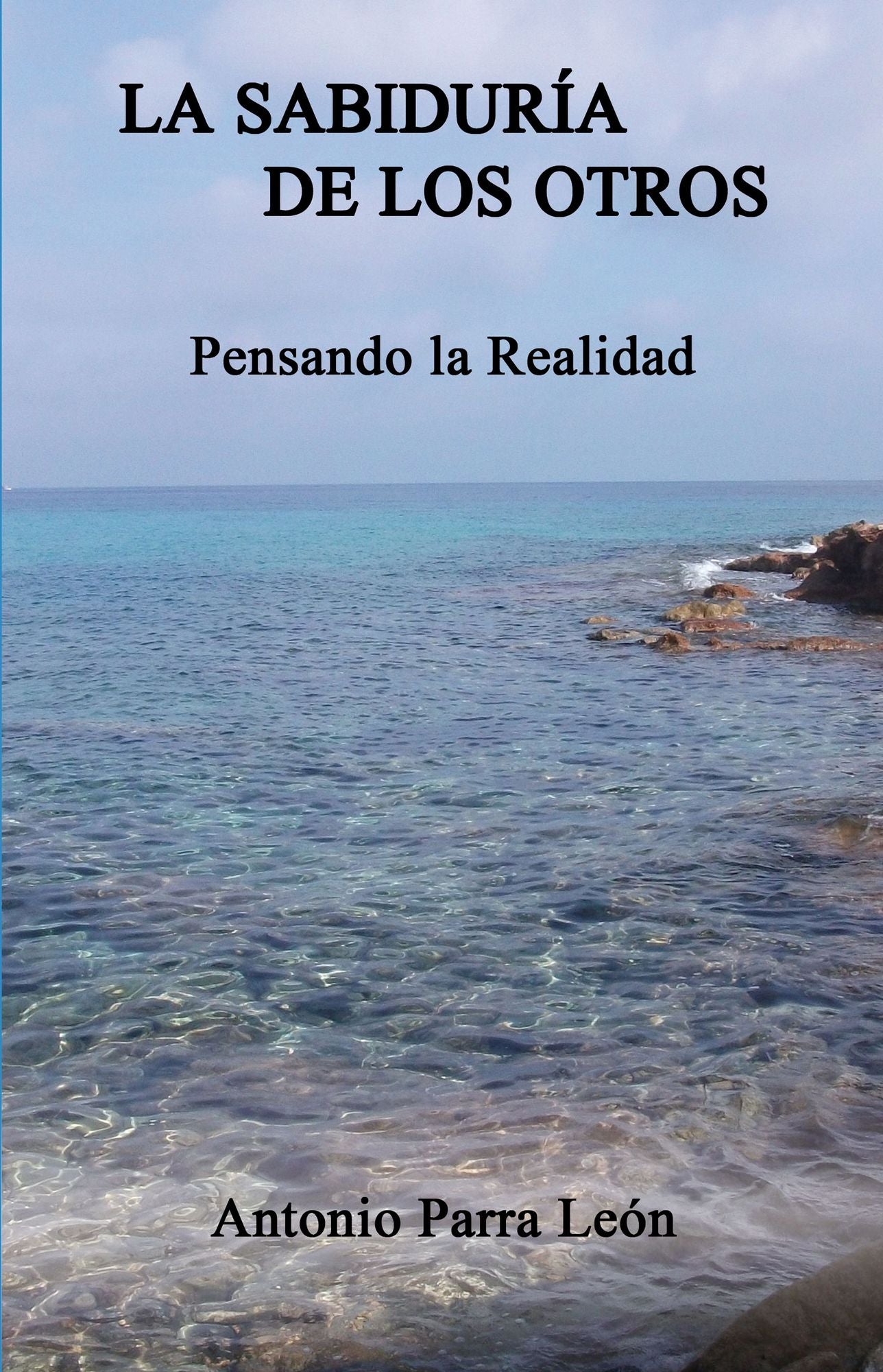 La sabiduría de los otros. Pensando la Realidad