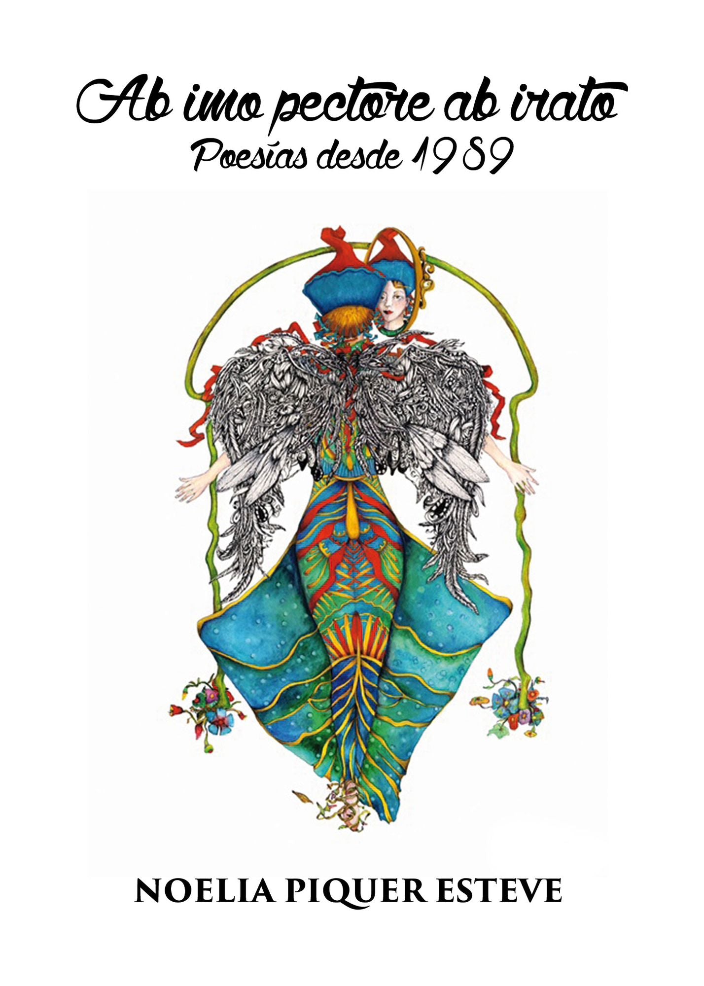 AB IMO PECTORE AB IRATO POESÍAS DESDE 1989