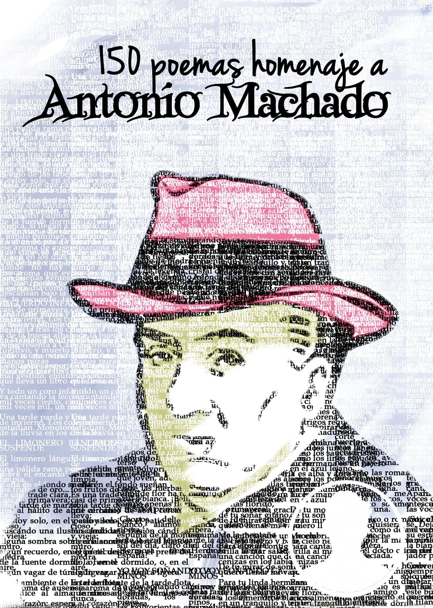 150 poemas homenaje Antonio Machado