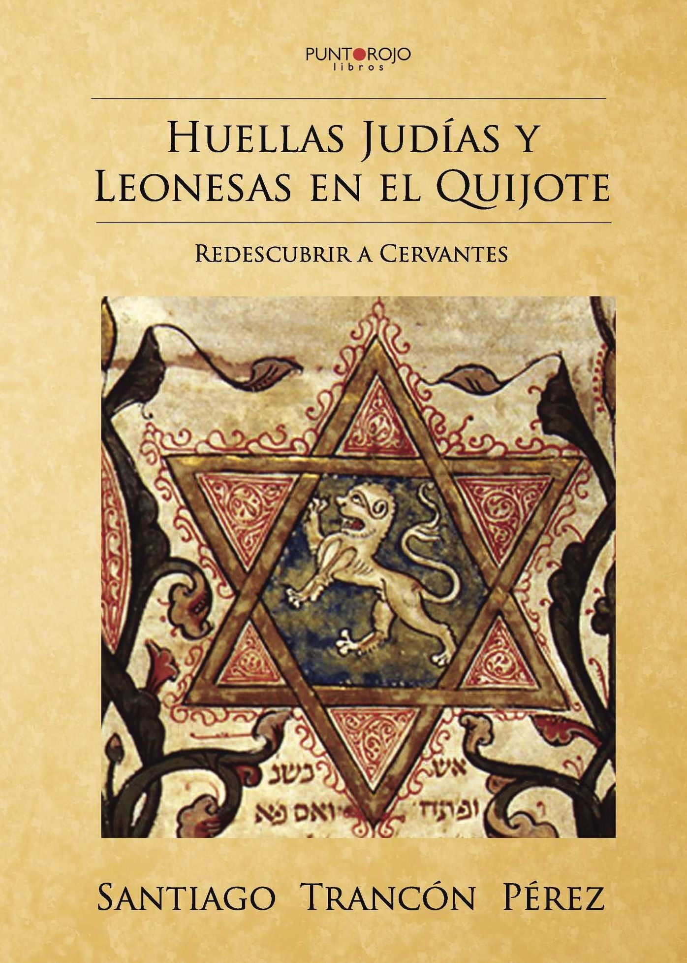 Huellas Judías y leonesas en el Quijote: Redescubrir a Cervantes