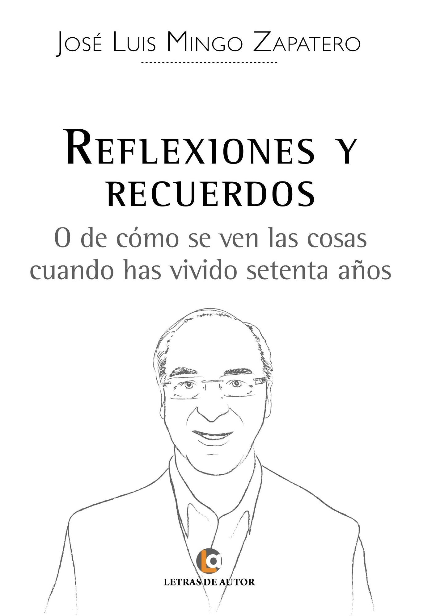 Reflexiones y recuerdos: O de cómo se ven las cosas cuando has vivido setenta años