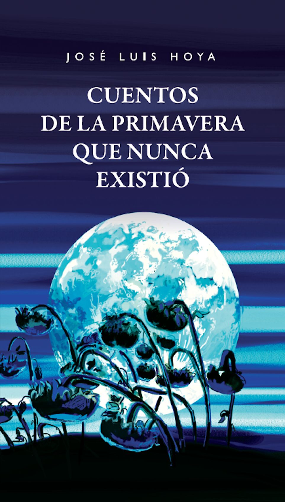 Cuentos de la primavera que nunca existió
