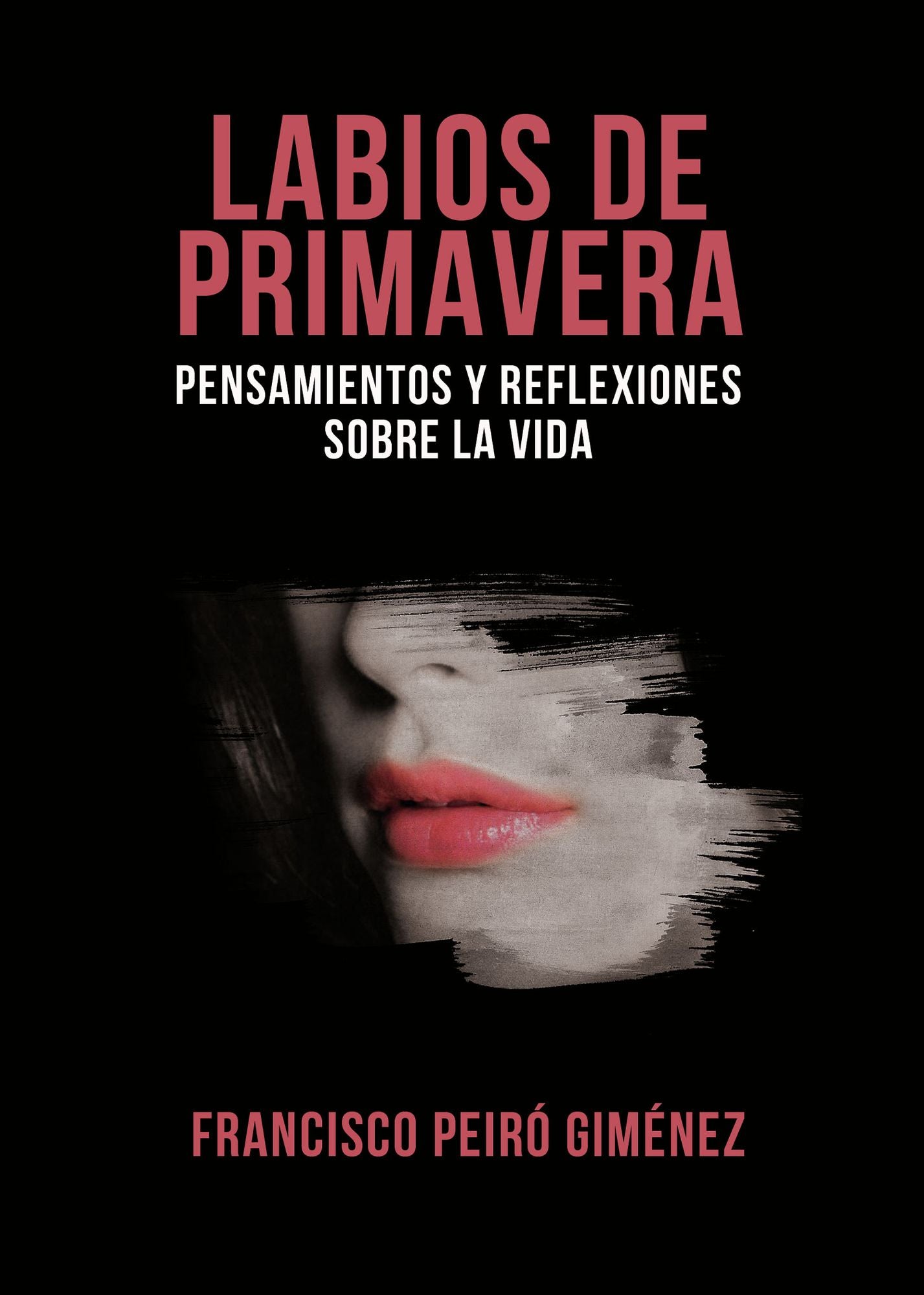 Labios de primavera: Reflexiones sobre la vida