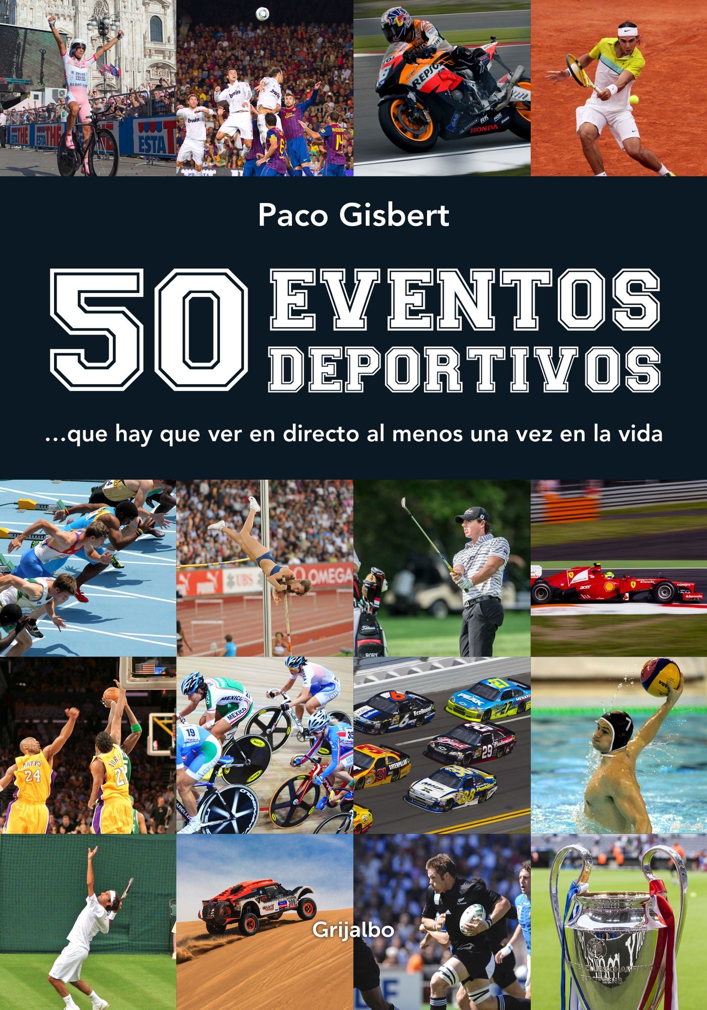 50 eventos deportivos: ...que hay que ver en directo al menos una vez en la vida
