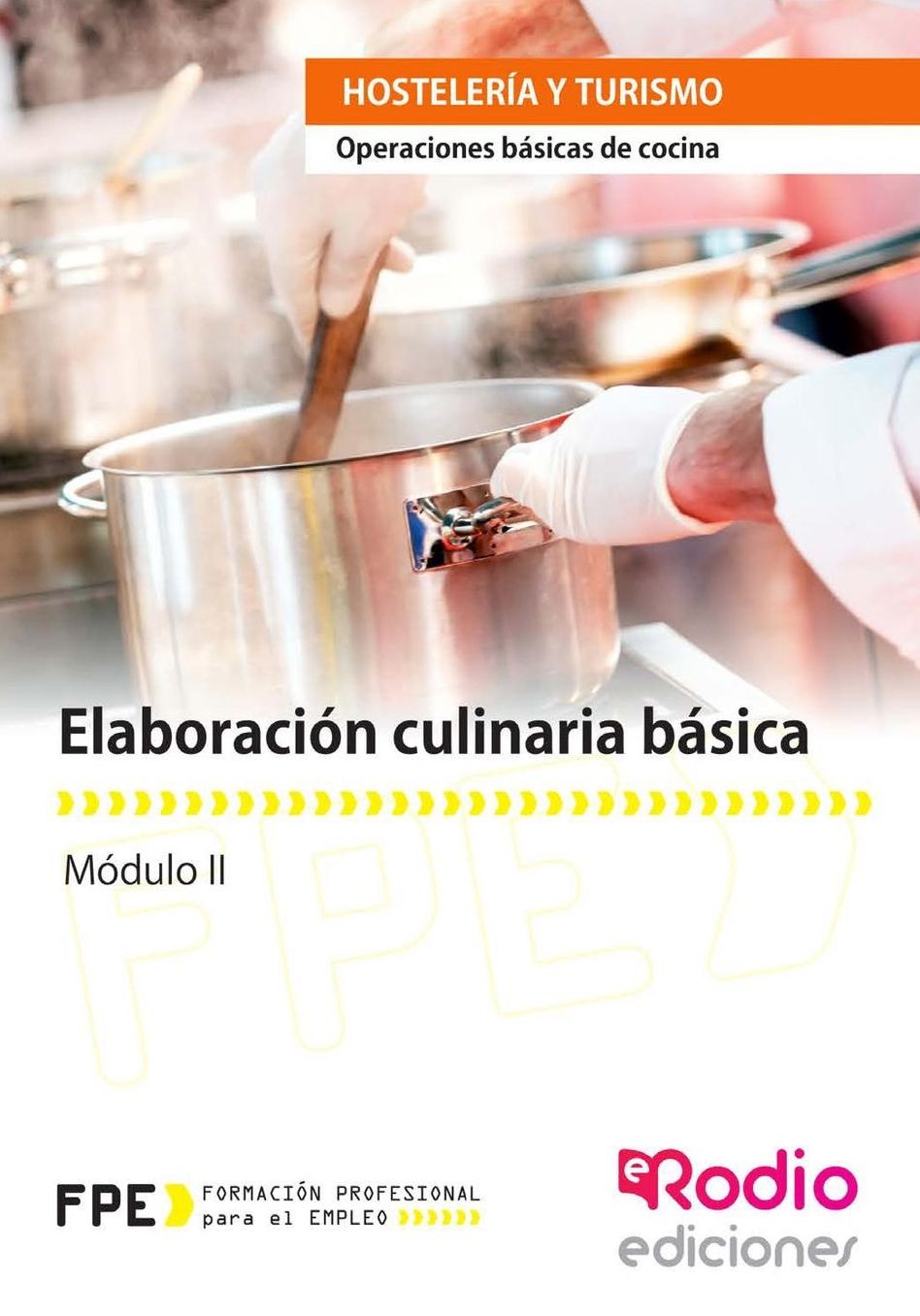 Elaboración culinaria básica: Operaciones básicas de cocina
