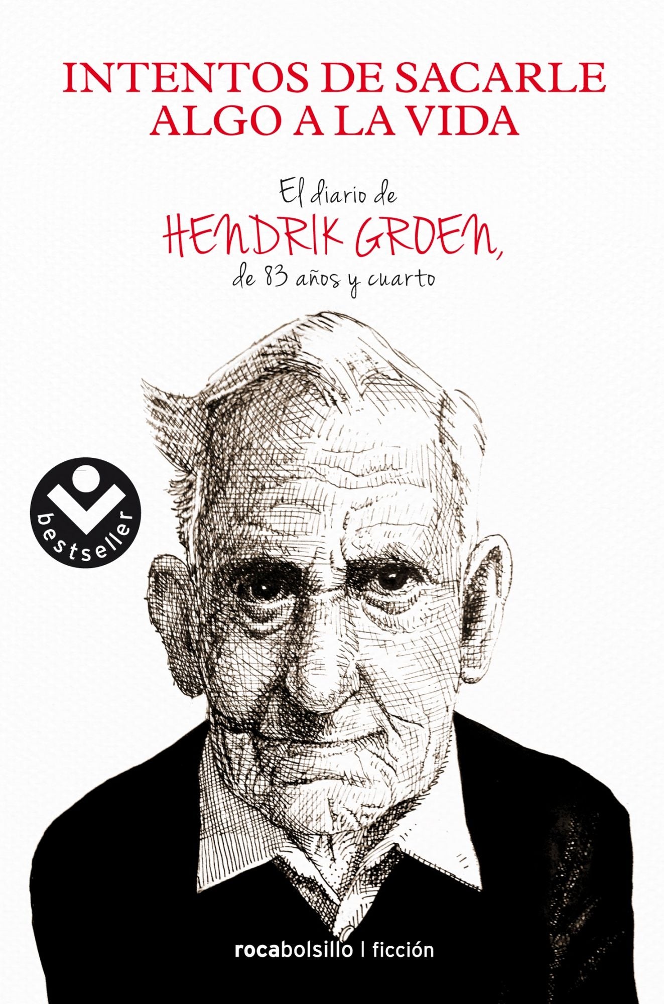 Intentos de sacarle algo a la vida (The Secret Diary of Hendrik Groen, 83 ¼ Years Old)