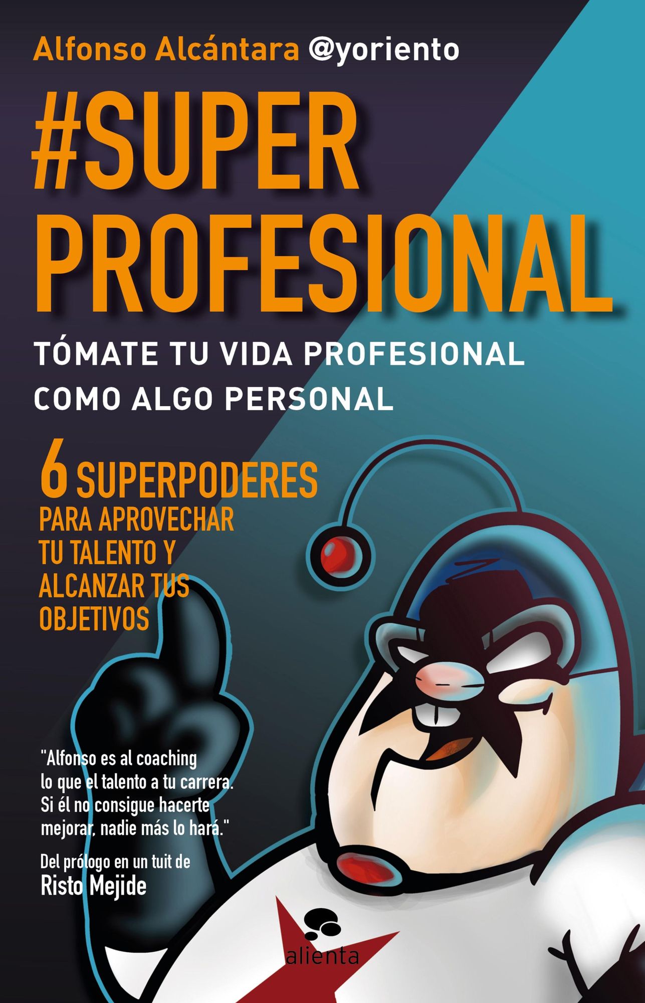 #SuperProfesional: Tómate tu vida profesional como algo personal