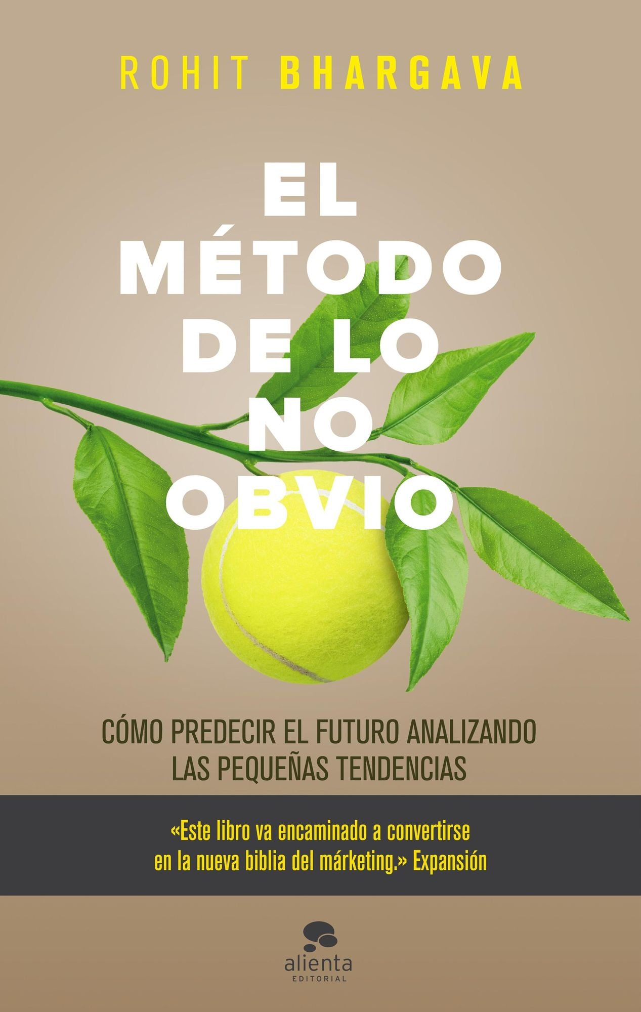 El método de lo no obvio: Cómo predecir el futuro analizando las pequeñas tendencias