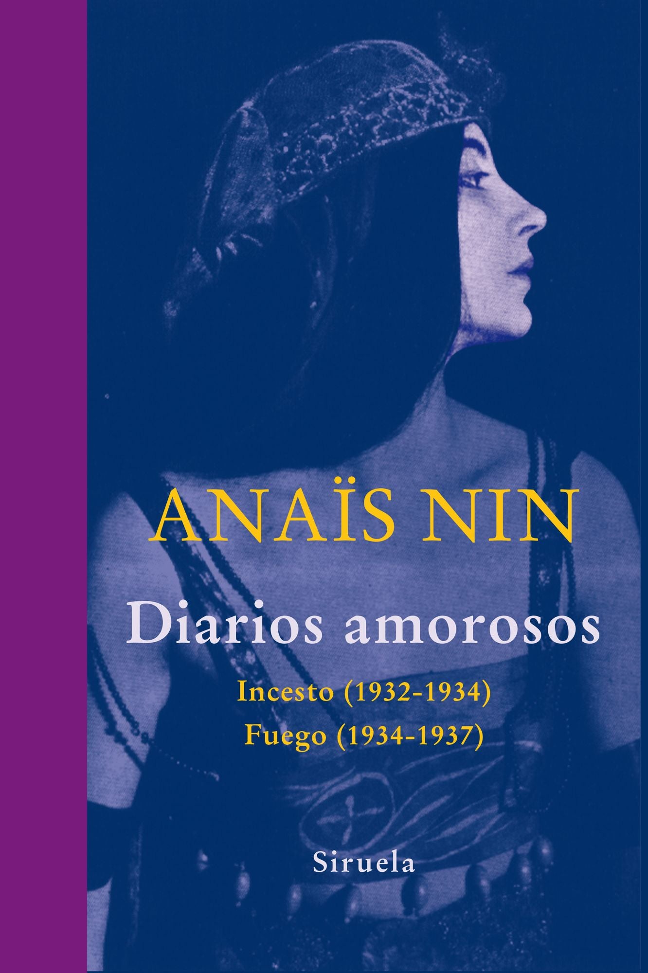 Diarios amorosos: Incesto (1932-1934) / Fuego (1934-1937)