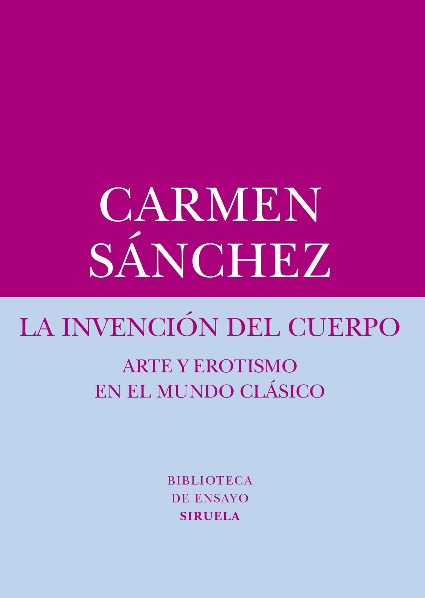La invención del cuerpo: Arte y erotismo en el mundo clásico