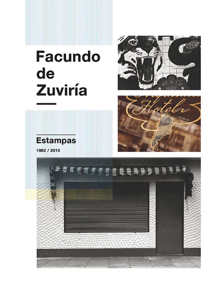 Facundo de ZuvirÃ¯Â¿Â½a: Estampas 1982-2015