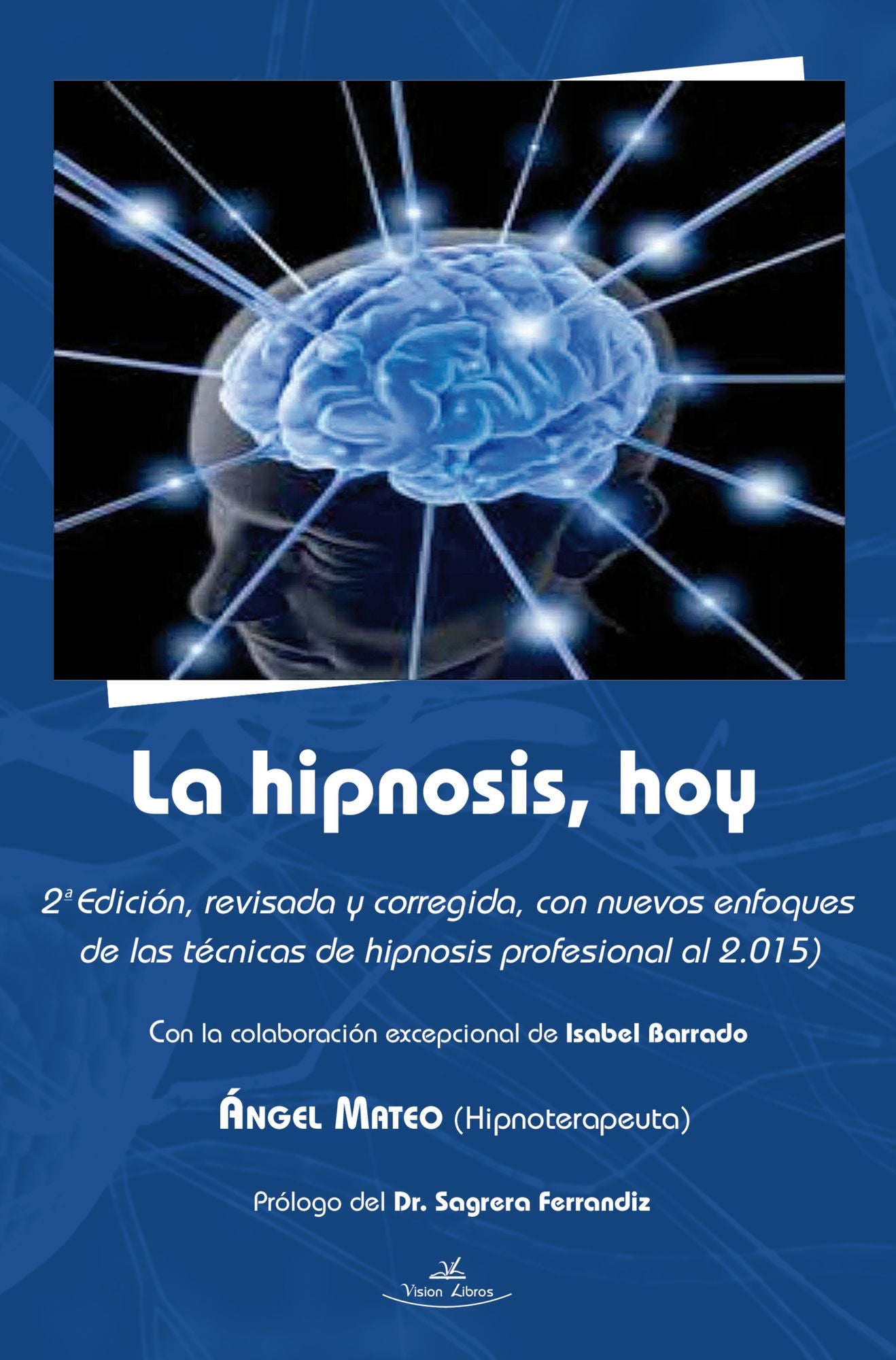La hipnosis, hoy: 2 Edición