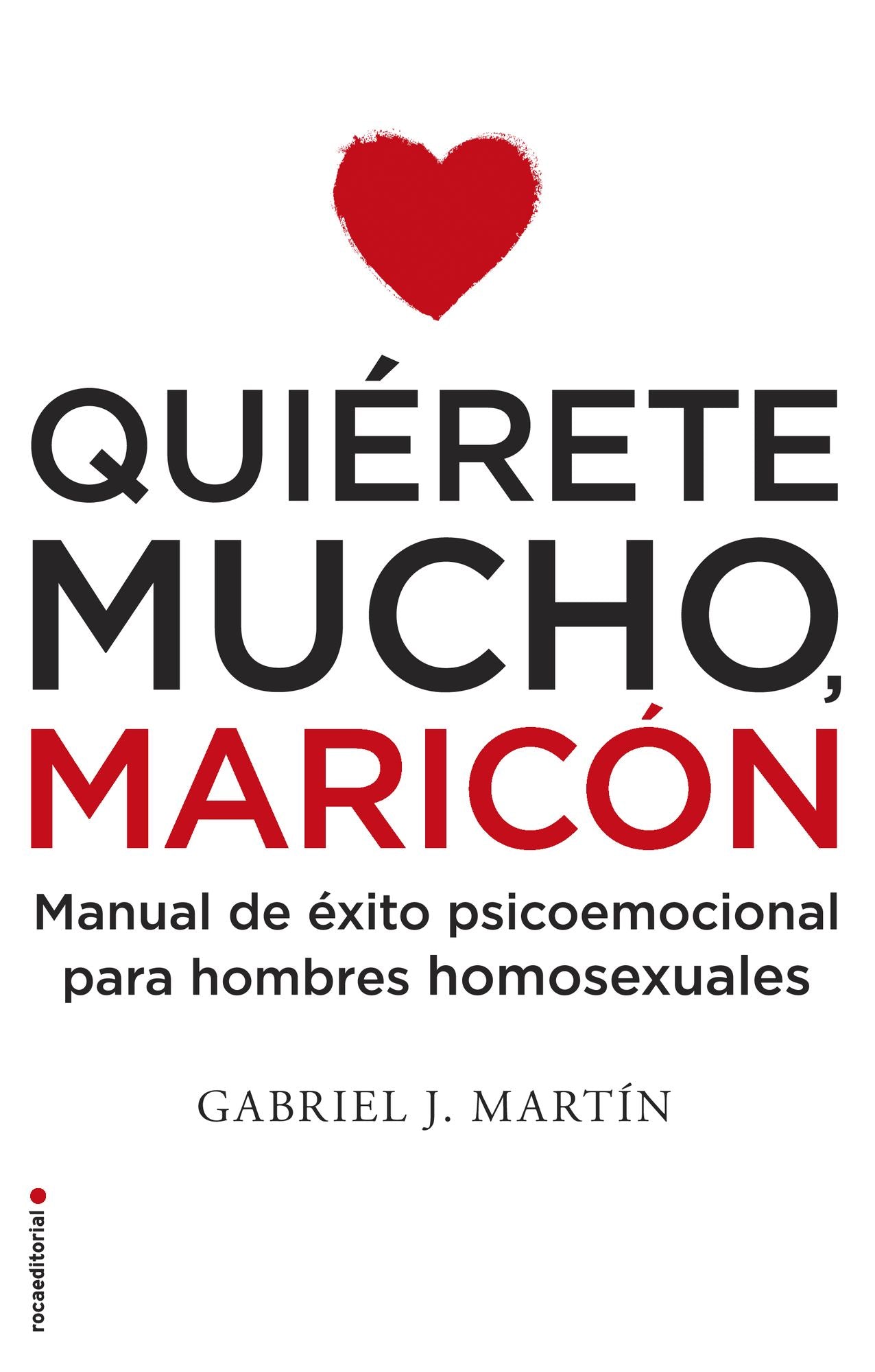 Quierete mucho, maricon