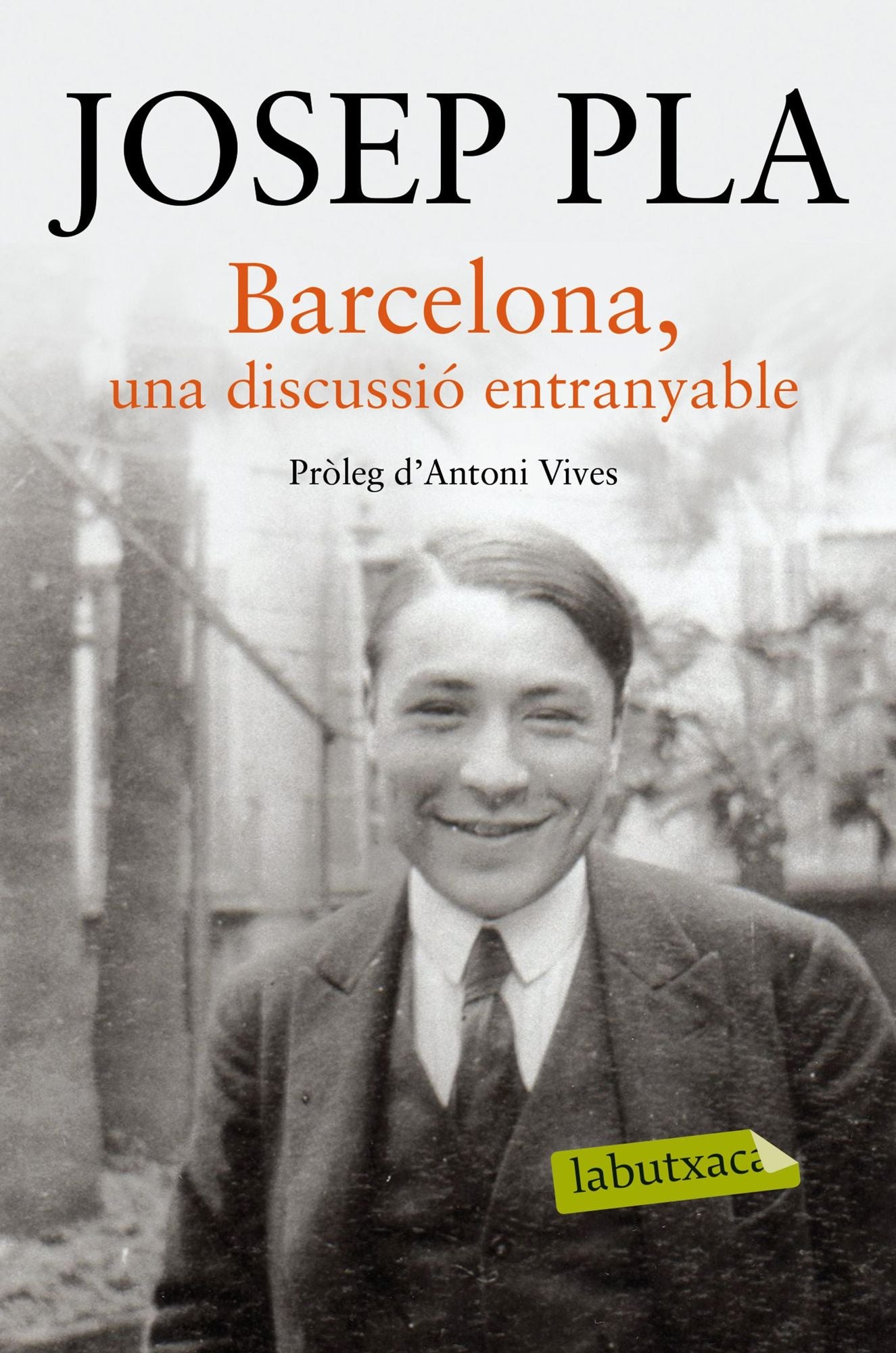 Barcelona, una discussió entranyable: Pròleg dAntoni Vives
