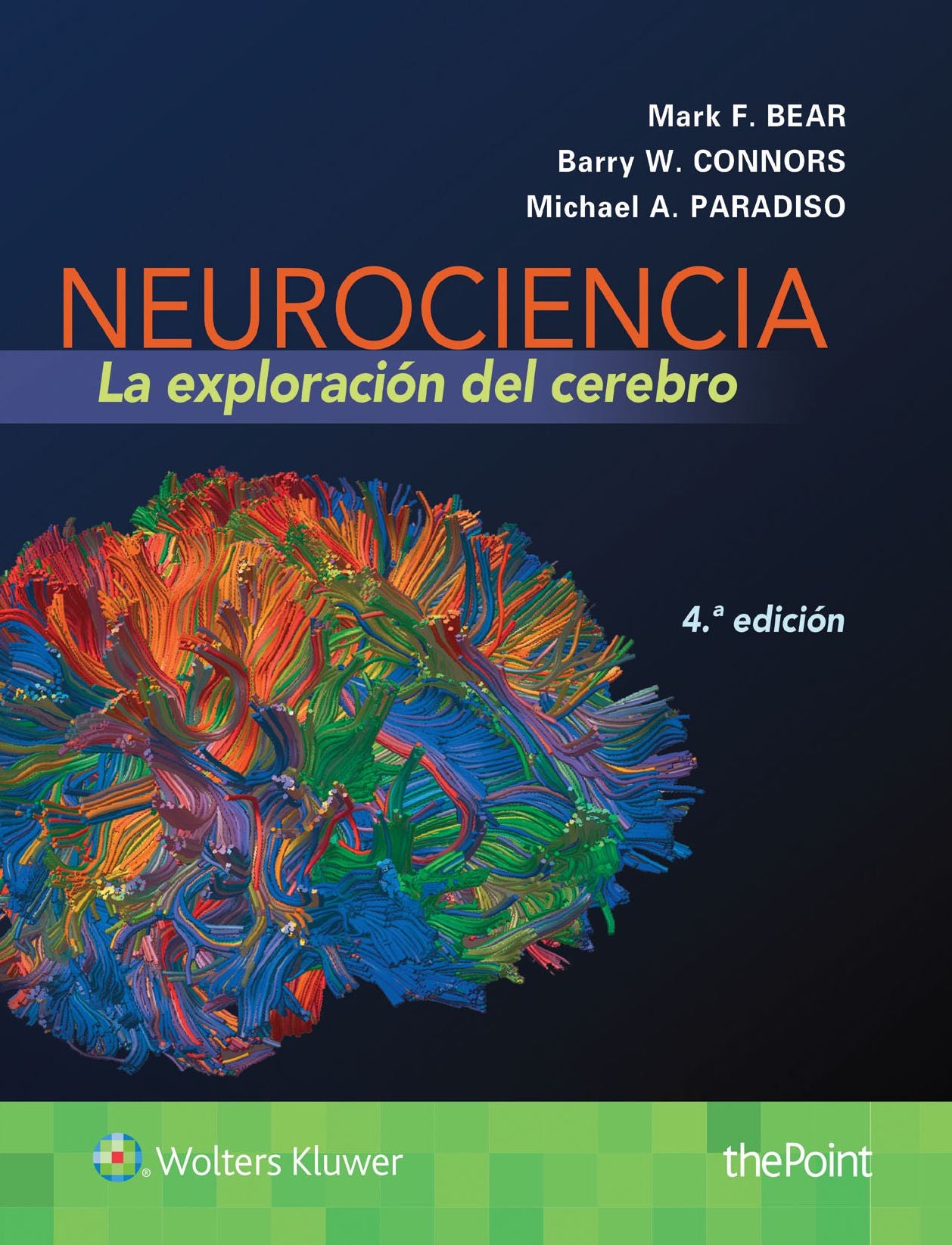 Neurociencia. La exploracion del cerebro