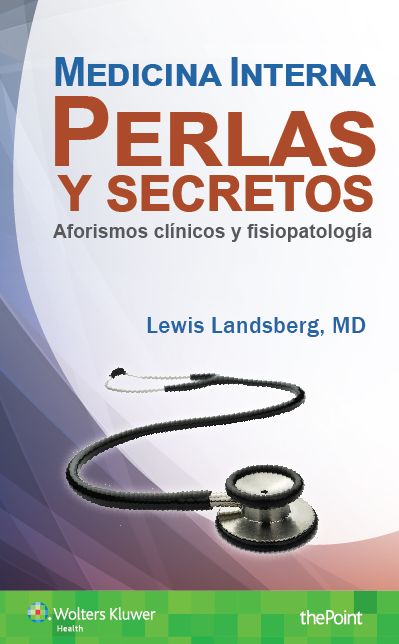 Medicina Interna. Perlas y secretos: Aforismos clinicos y fisiopatologia