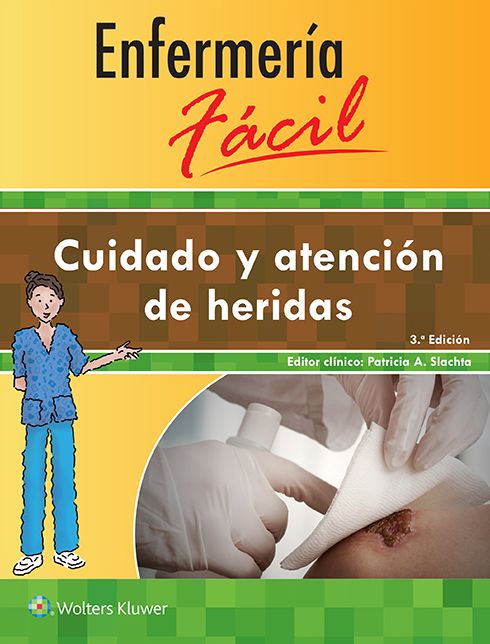 Enfermeria facil. Cuidado y atencion de heridas