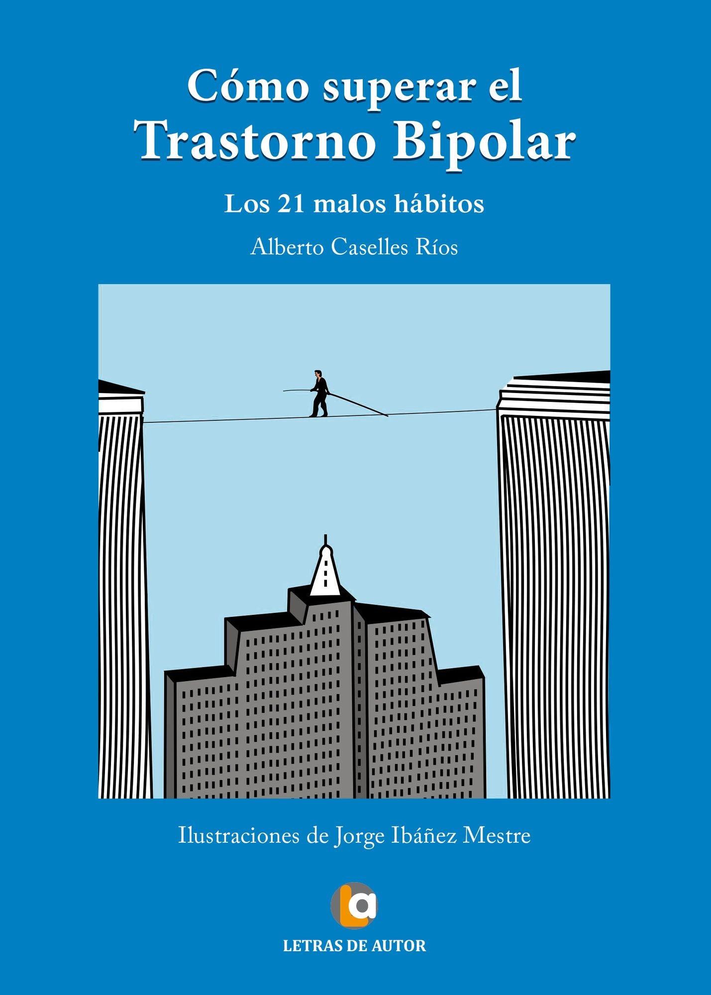 Como superar el trastorno bipolar: Los 21 malos hábitos