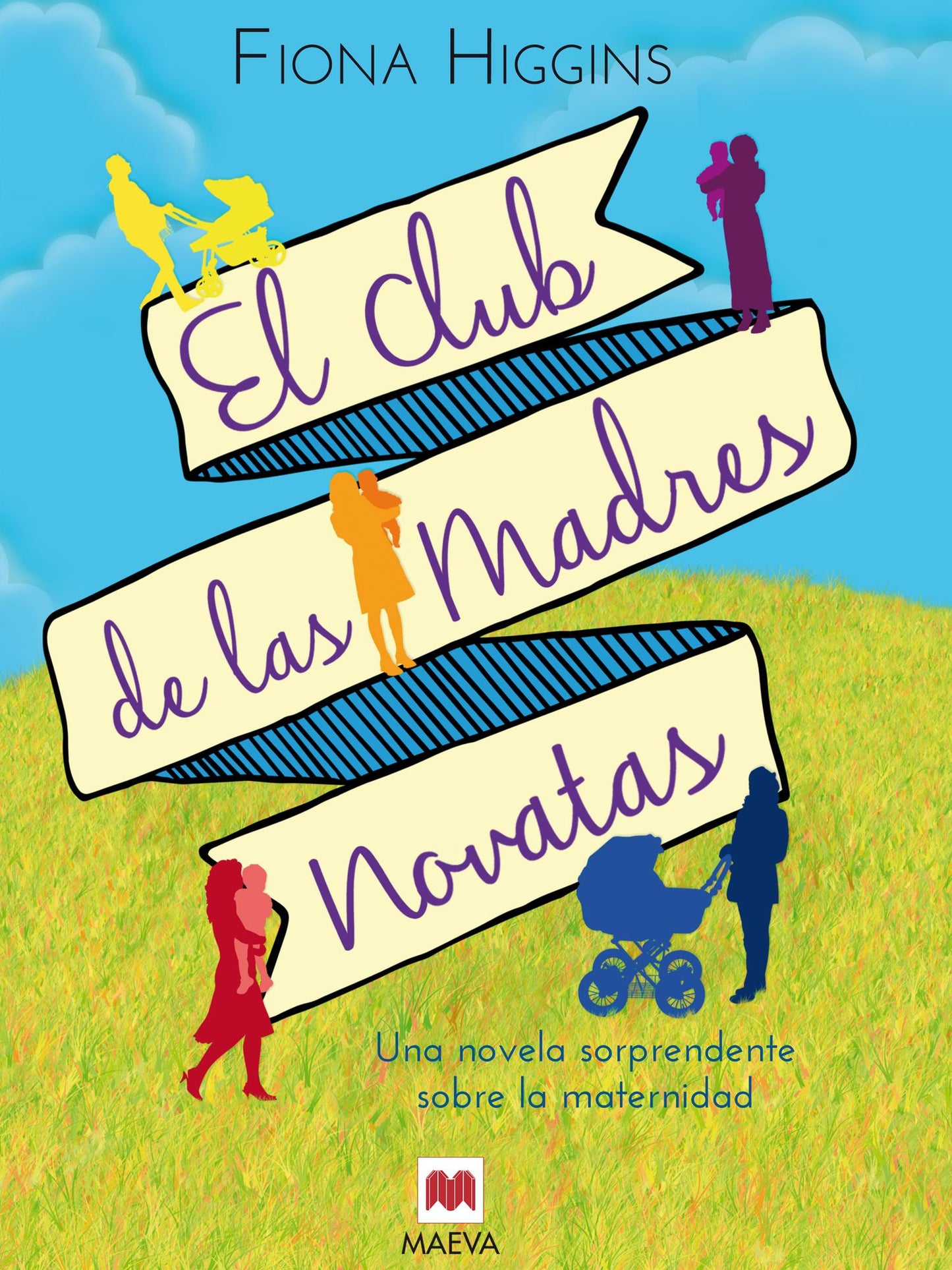 El club de las madres novatas: Una novela sorprendente sobre la maternidad