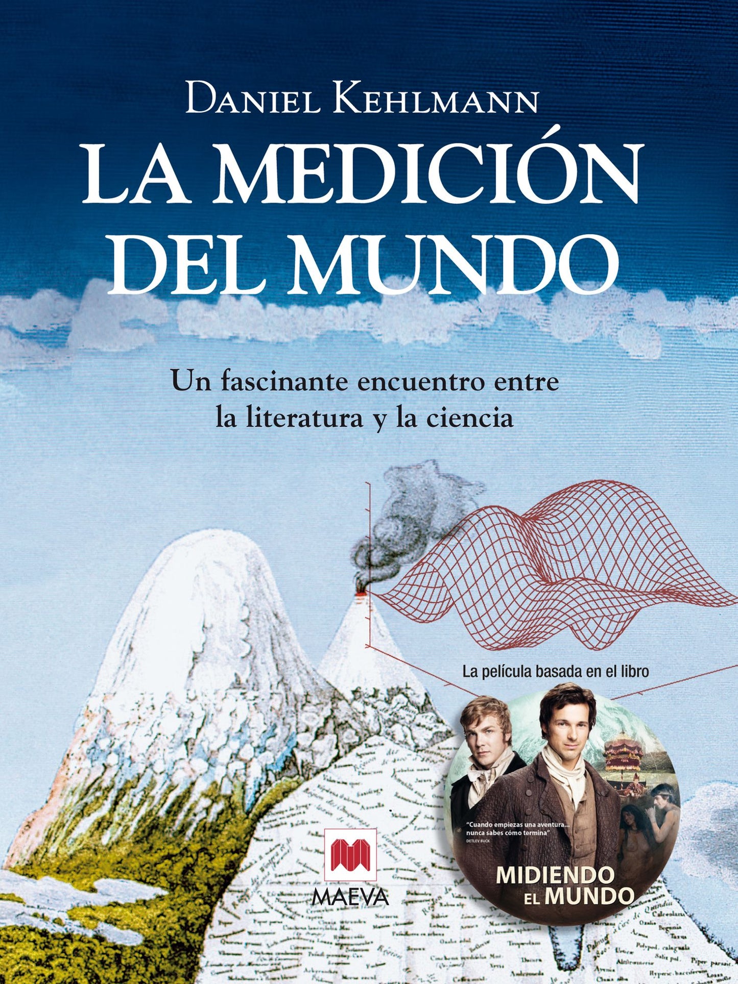 La medición del mundo: La novela alemana de mayor éxito desde El Perfume. La medición del mundo ya ha iniciado la conquista de todos los países europeos.