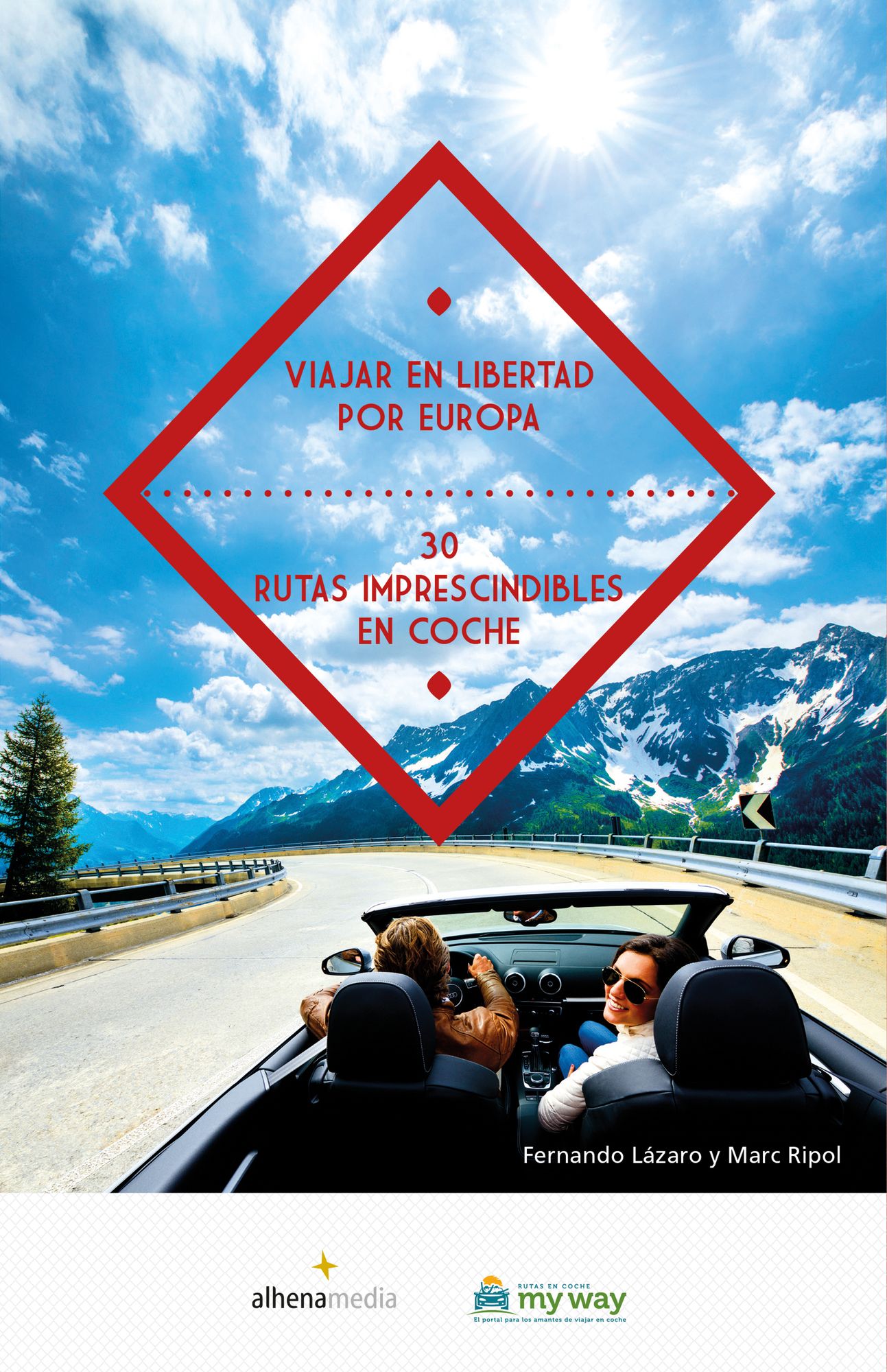 Viajar en libertad por Europa: 30 rutas imprescindibles en coche