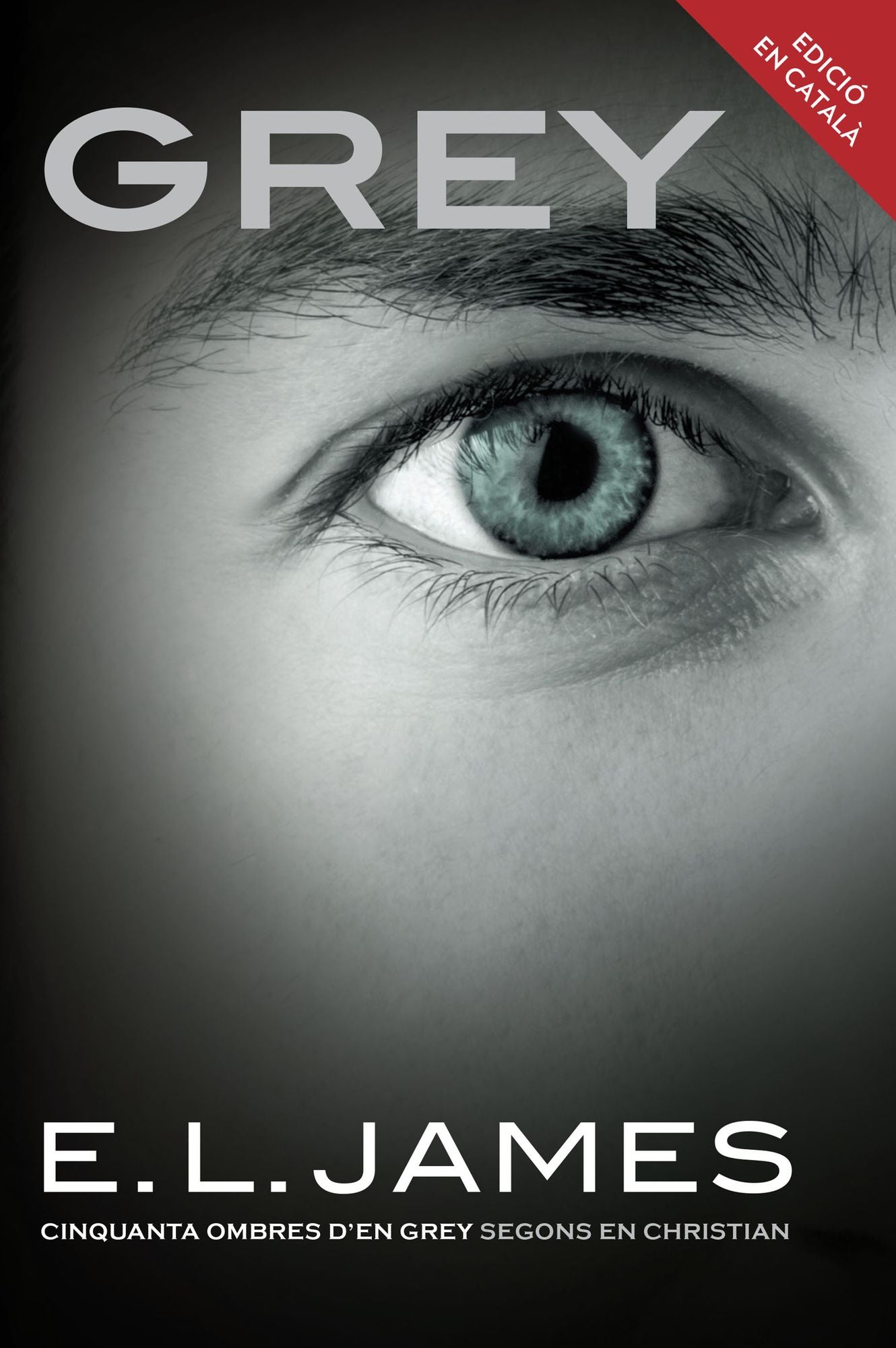 Grey ("Cinquanta ombres" segons en Christian Grey 1): "Cinquanta ombres d'en Grey" segons en Christian