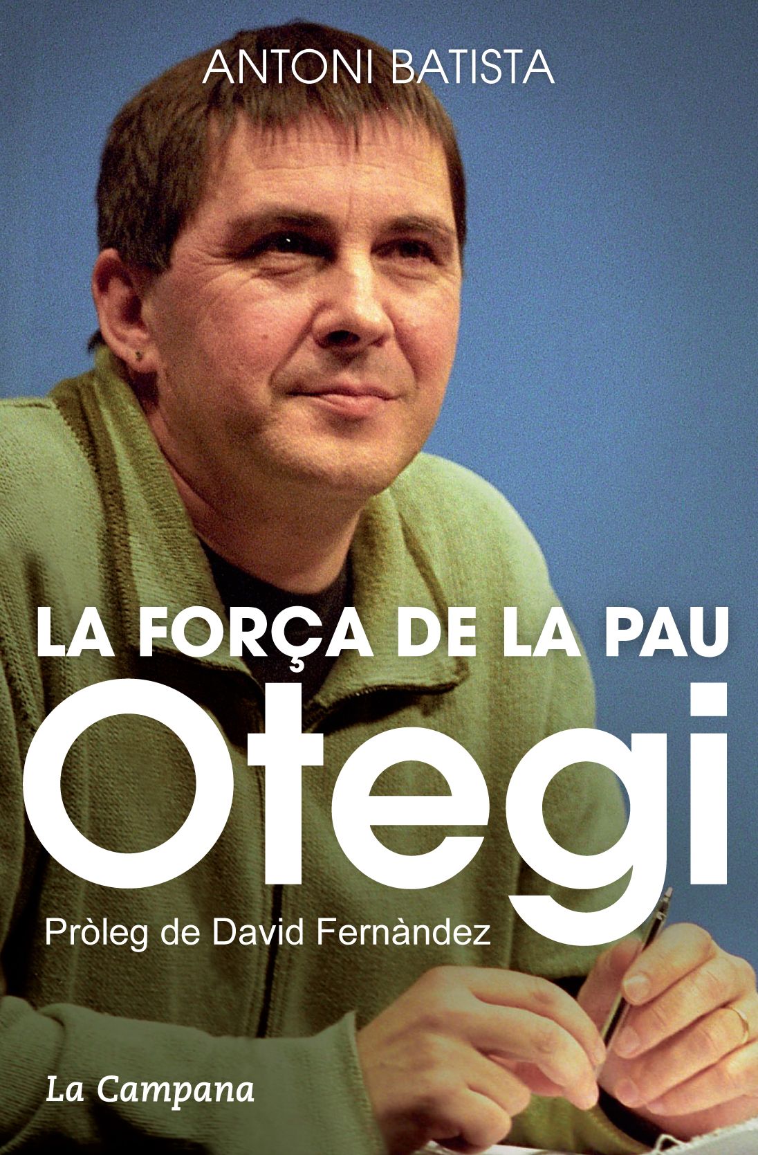 Otegi i la força de la pau