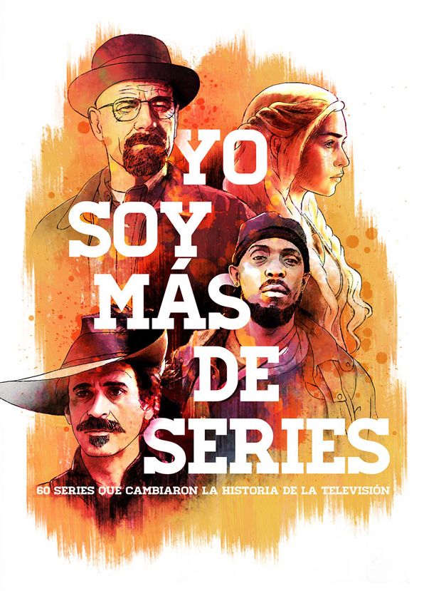 Yo soy más de series: 60 series que cambiaron la historia de la televisión