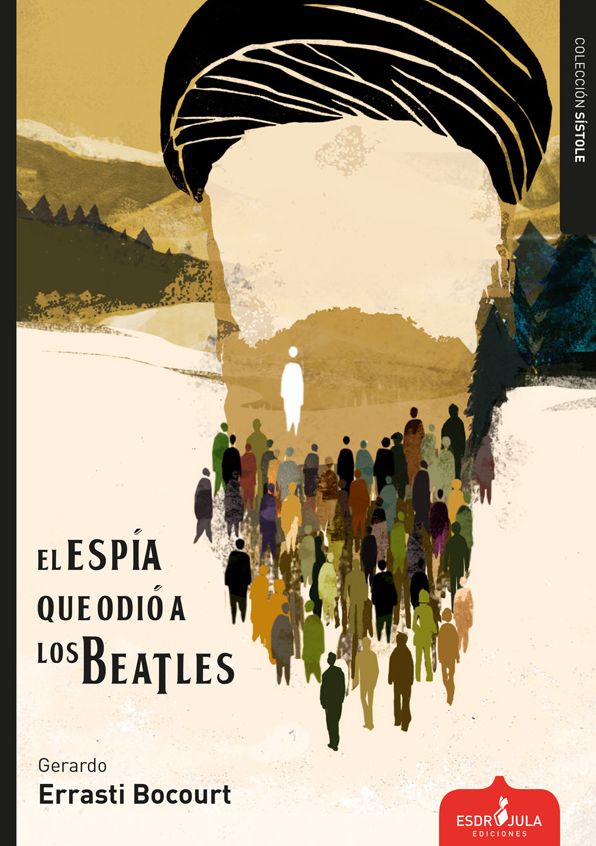 EL ESPÍA QUE ODIÓ A LOS BEATLES