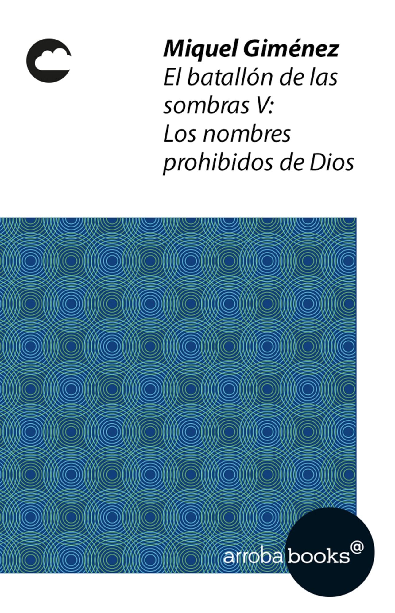 El batallón de las sombras V: Los nombres prohibidos de Dios