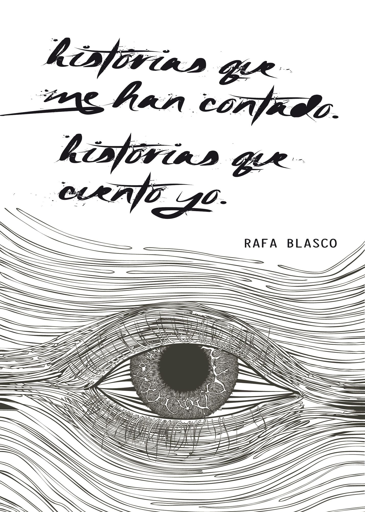 Historias que me han contado. Historias que cuento yo