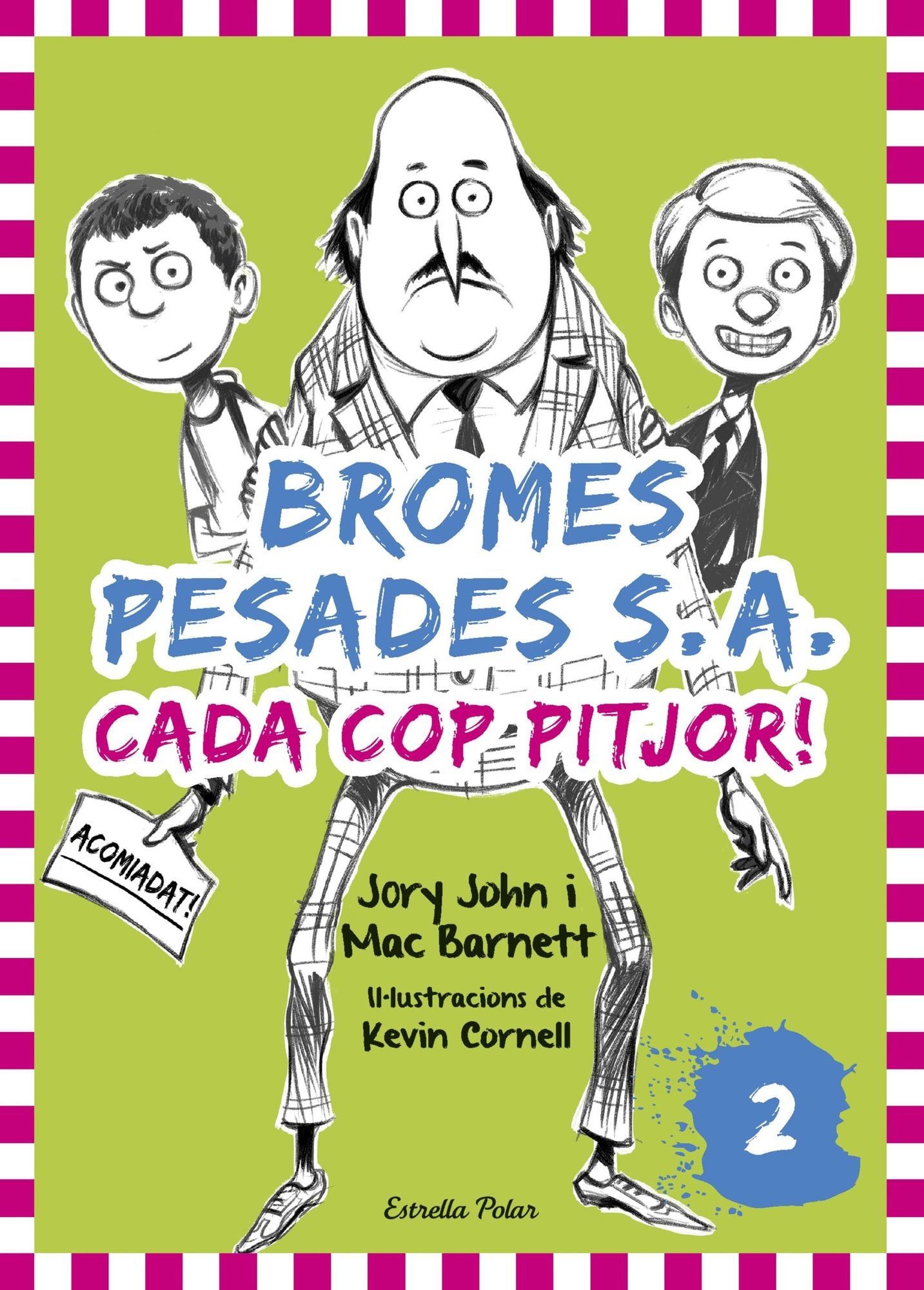 Bromes Pesades S.A.2. Cada cop pitjor: Bromes Pesades 2