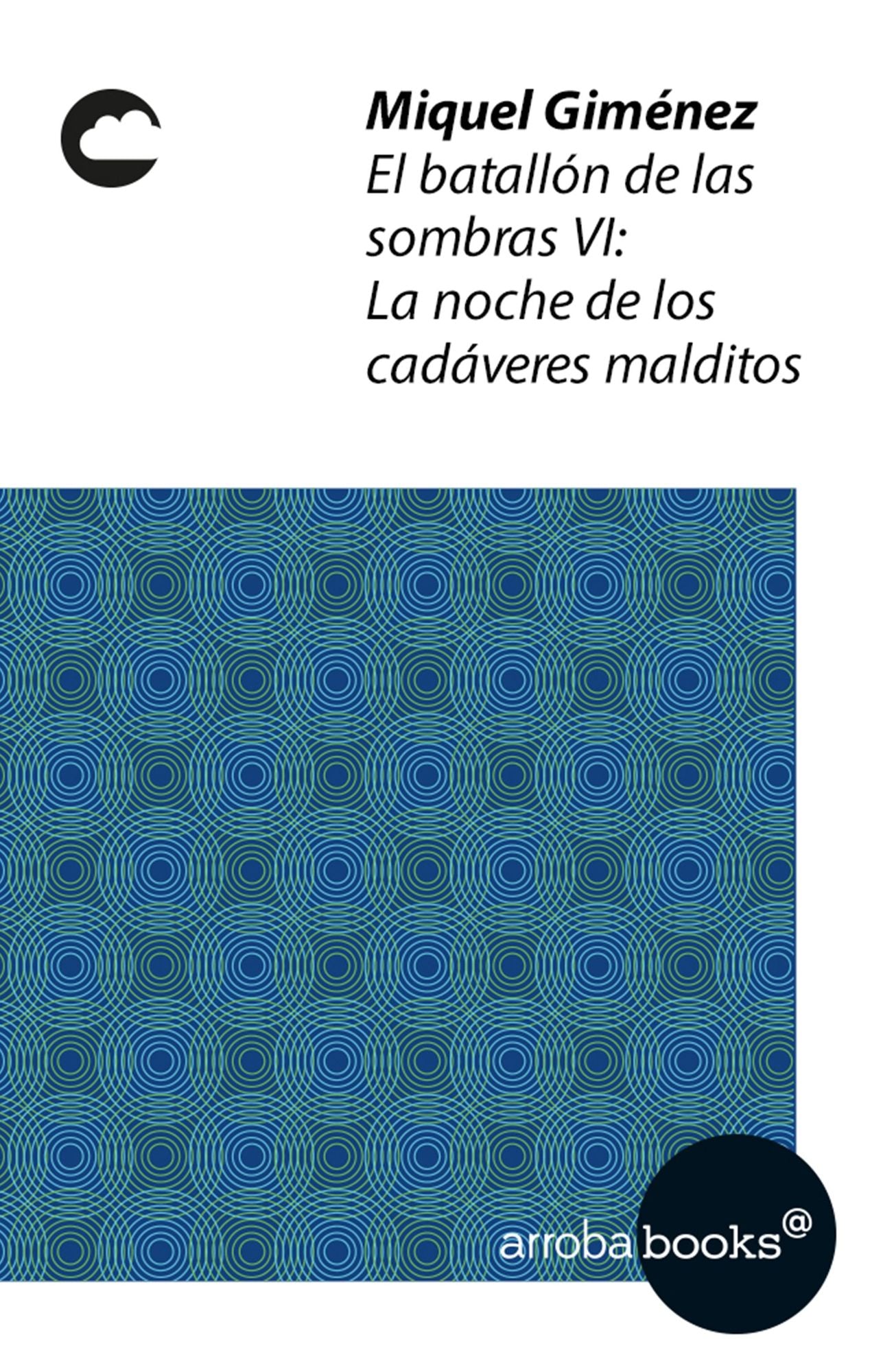El batallón de las sombras VI: La noche de los cadáveres malditos