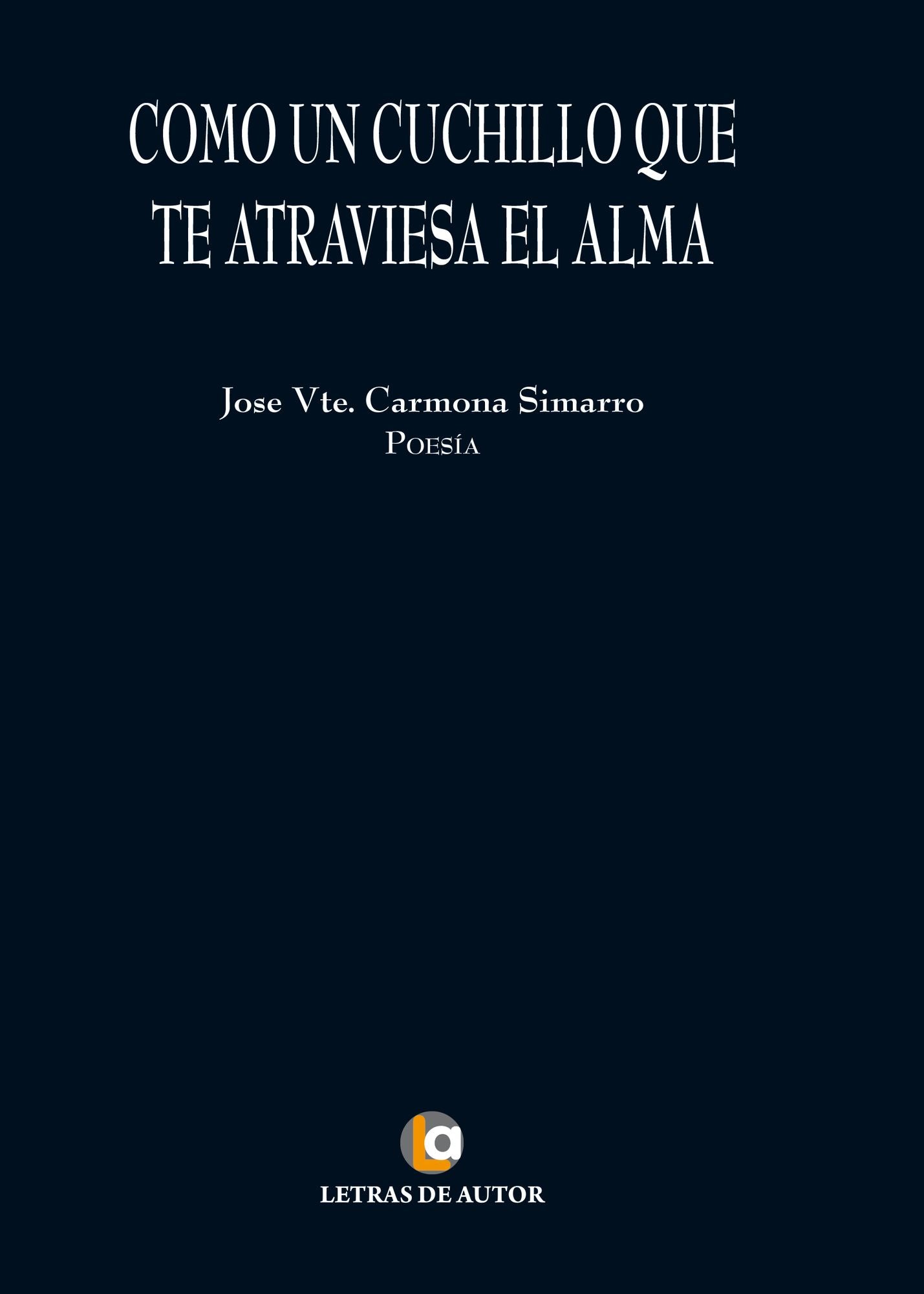 Como un cuchillo que te atraviesa el alma