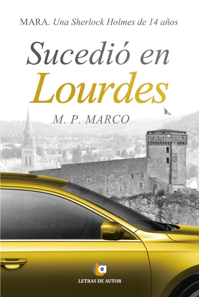 Sucedió en Lourdes: Mara. Una Sherlock Holmes de 14 años