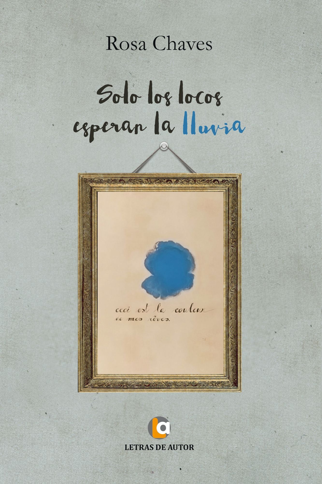 Sólo los locos esperan la lluvia