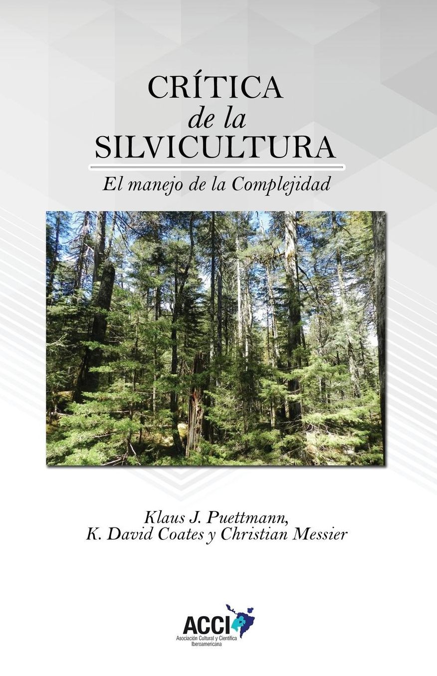 Crítica de la silvicultura: El manejo para la Complejidad