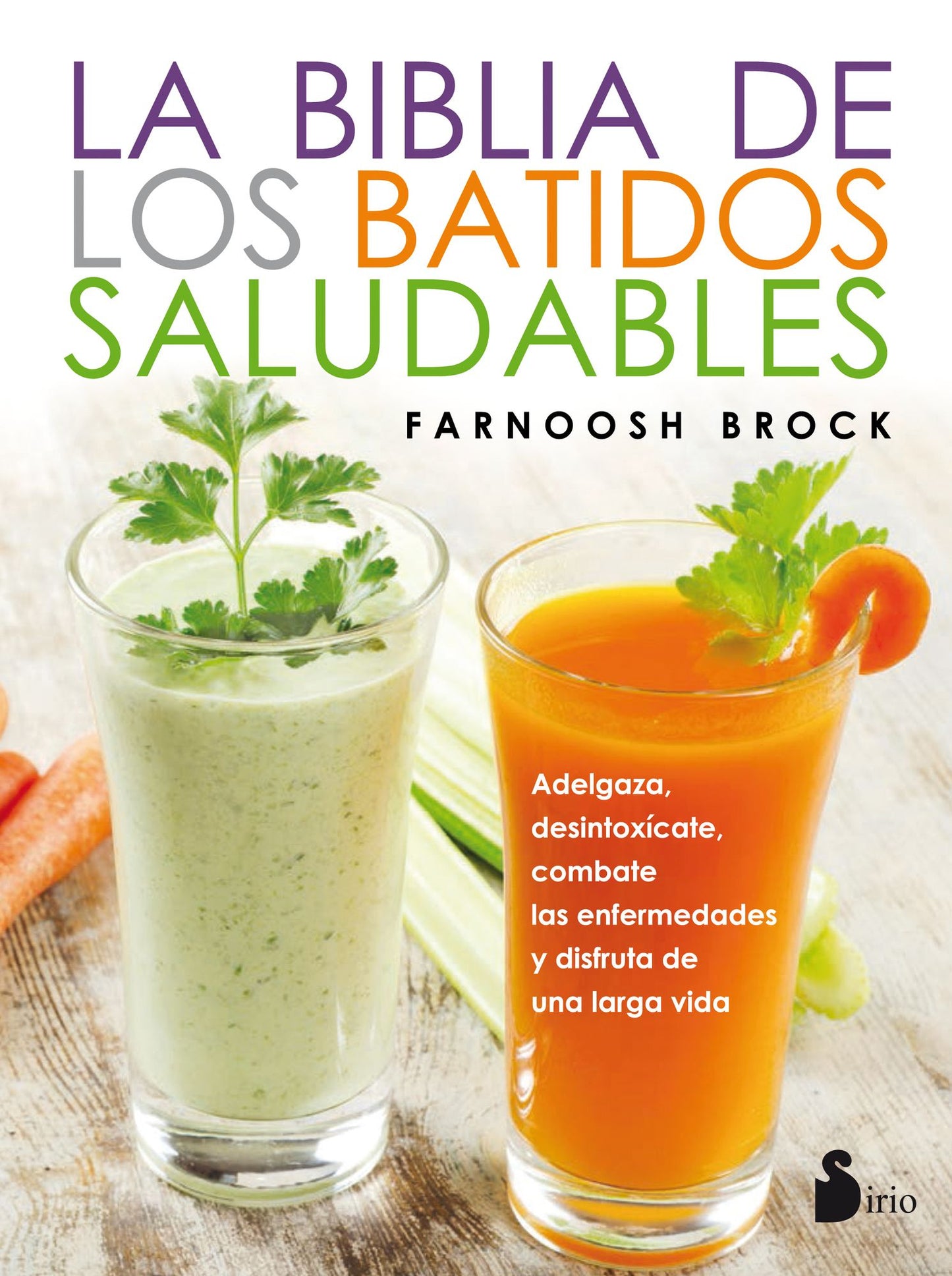 La Biblia de los batidos saludables