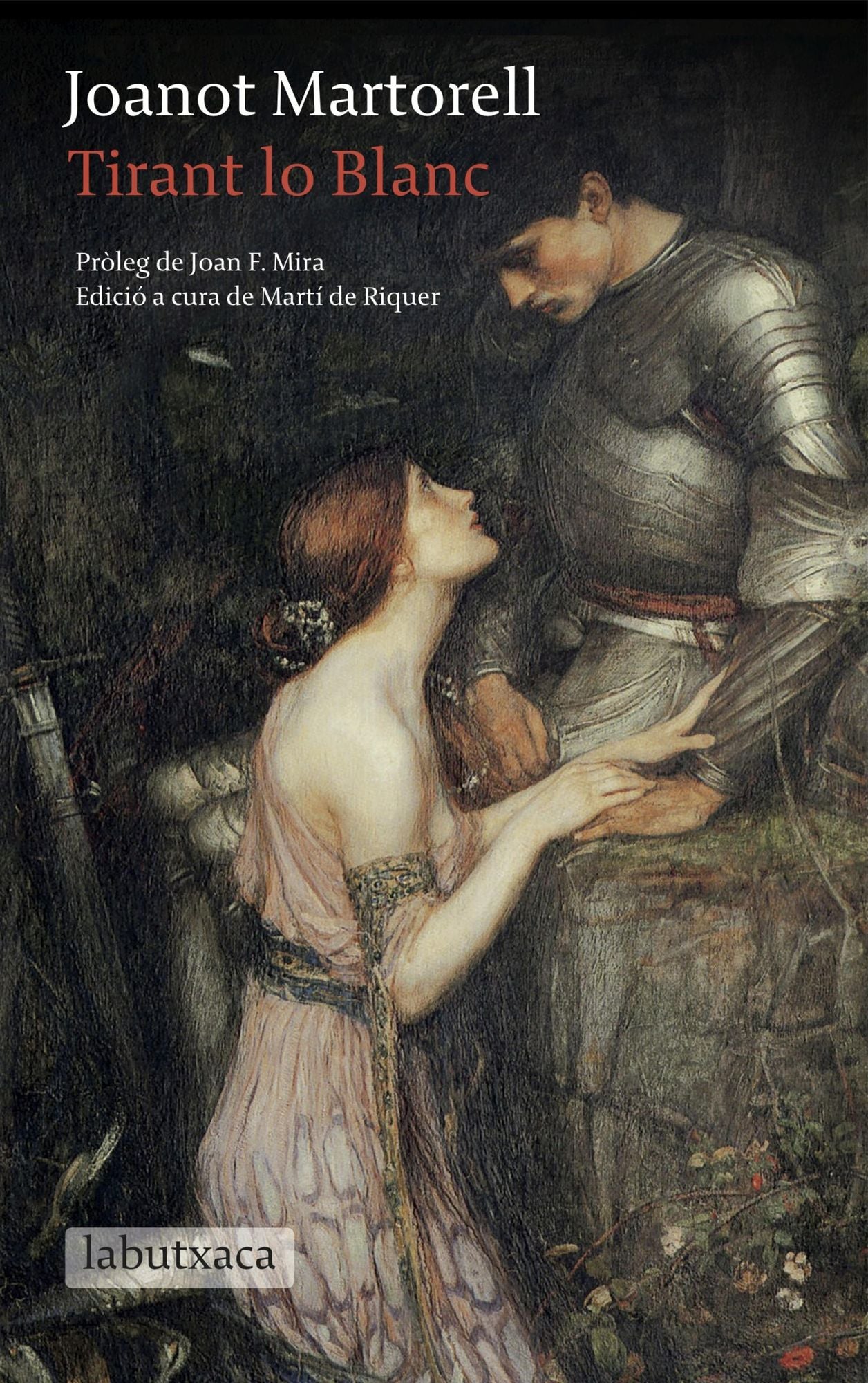 Tirant lo Blanc: Pròleg de Joan F. Mira. Edició a cura de Martí de Riquer