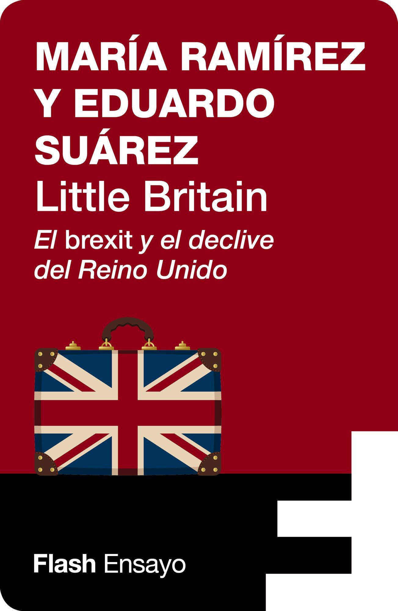 Little Britain: El brexit y el declive del Reino Unido