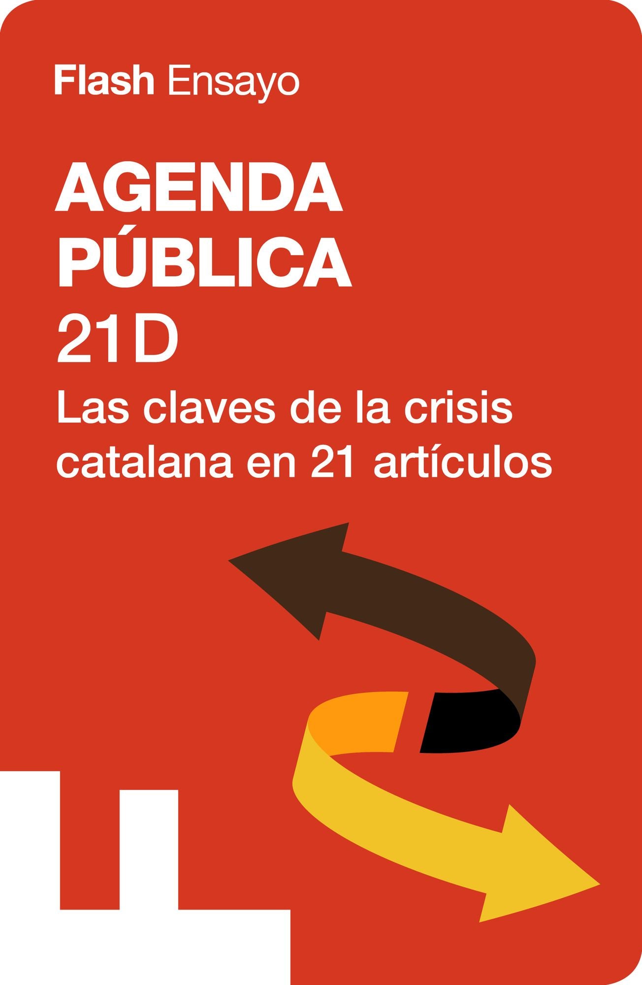 21D: Las claves de la crisis catalana en 21 artículos