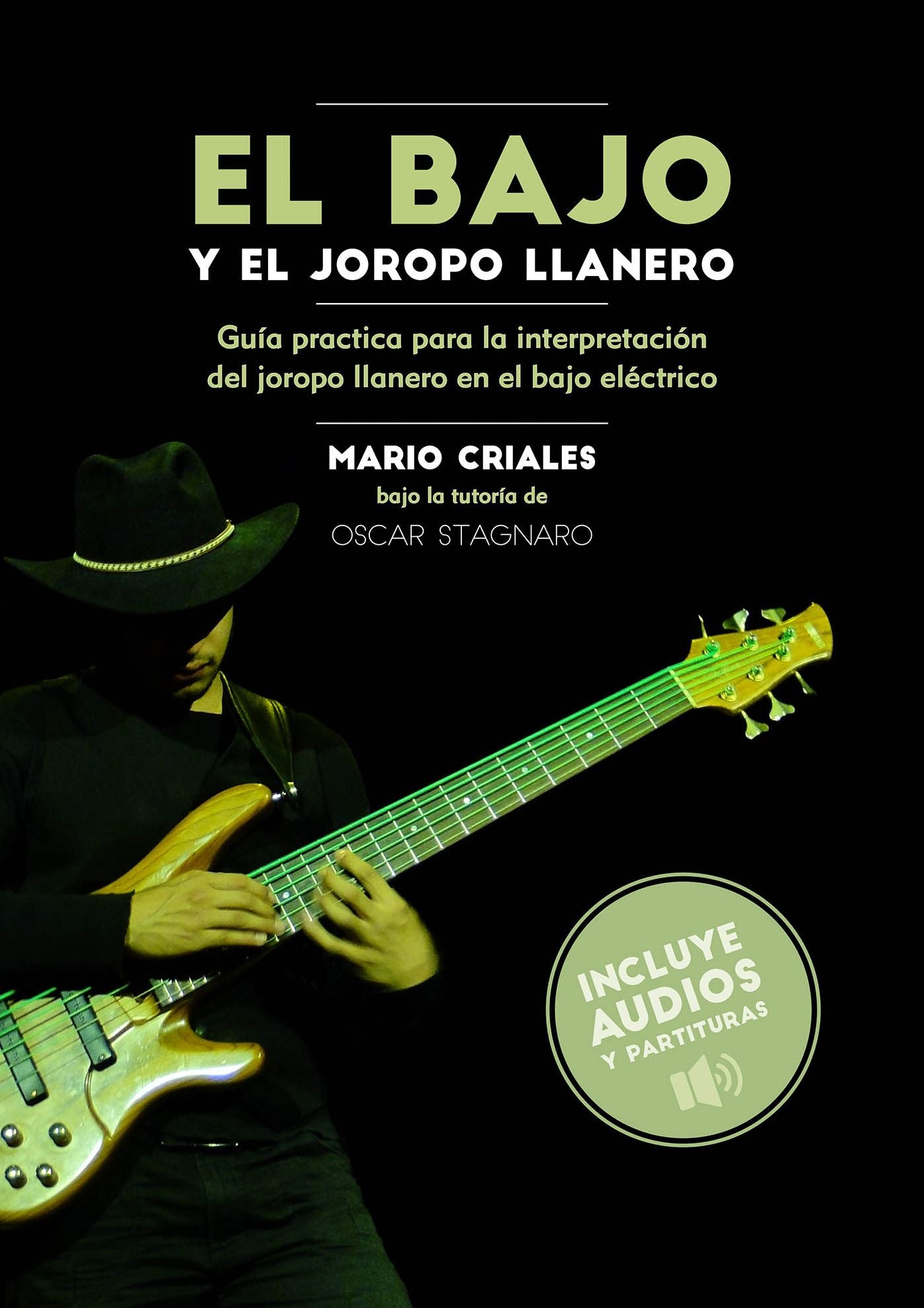 El bajo y el joropo llanero: Guía Practica para la interpretación del joropo llanero en el bajo eléctrico