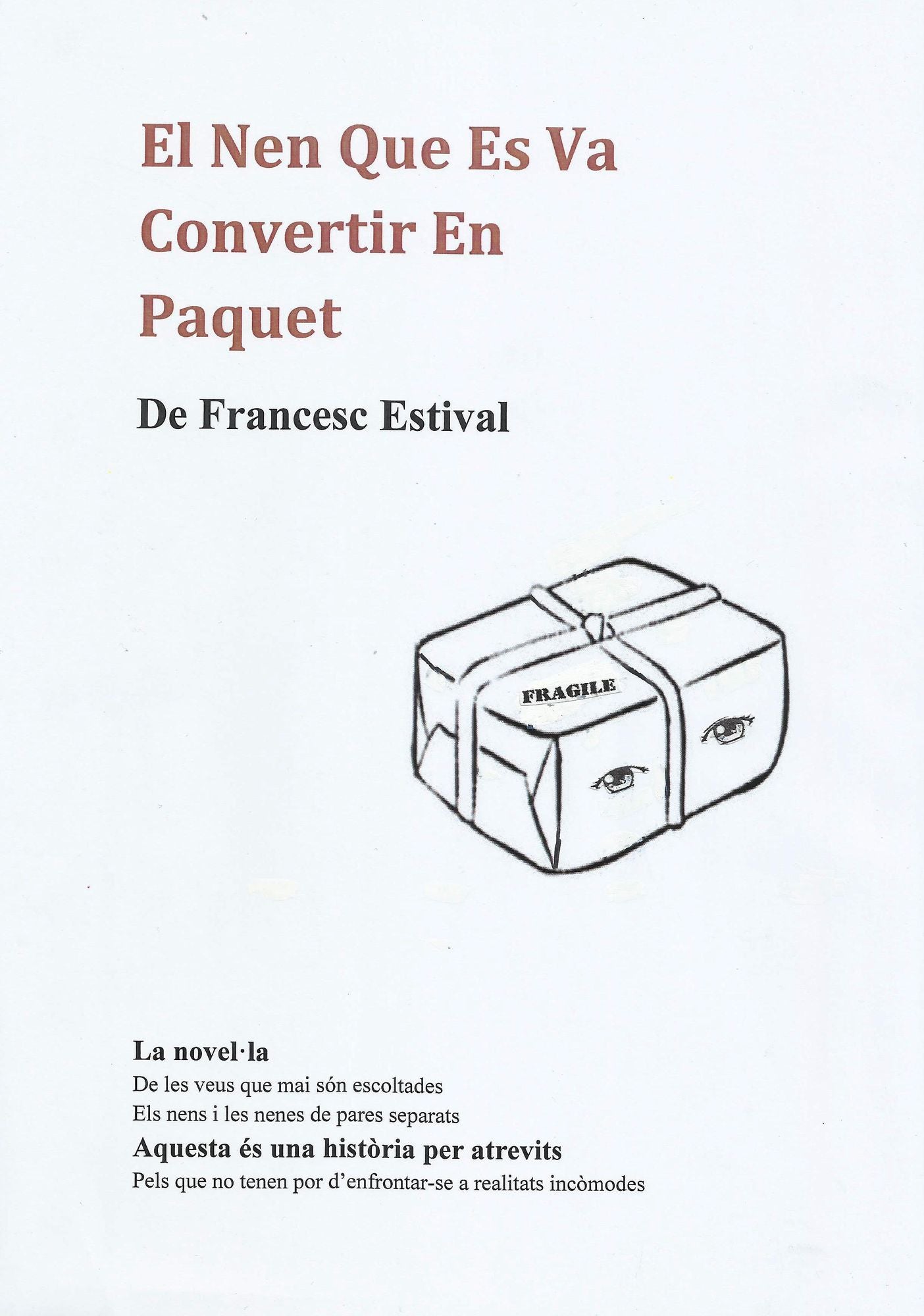 El Nen Que Es Va Convertir En Paquet