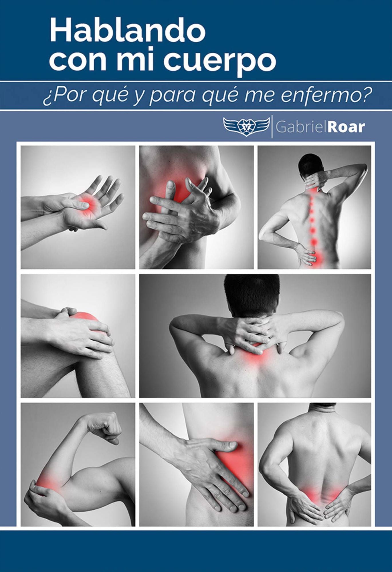 Hablando con mi cuerpo: y entendiendo a mis enfermedades
