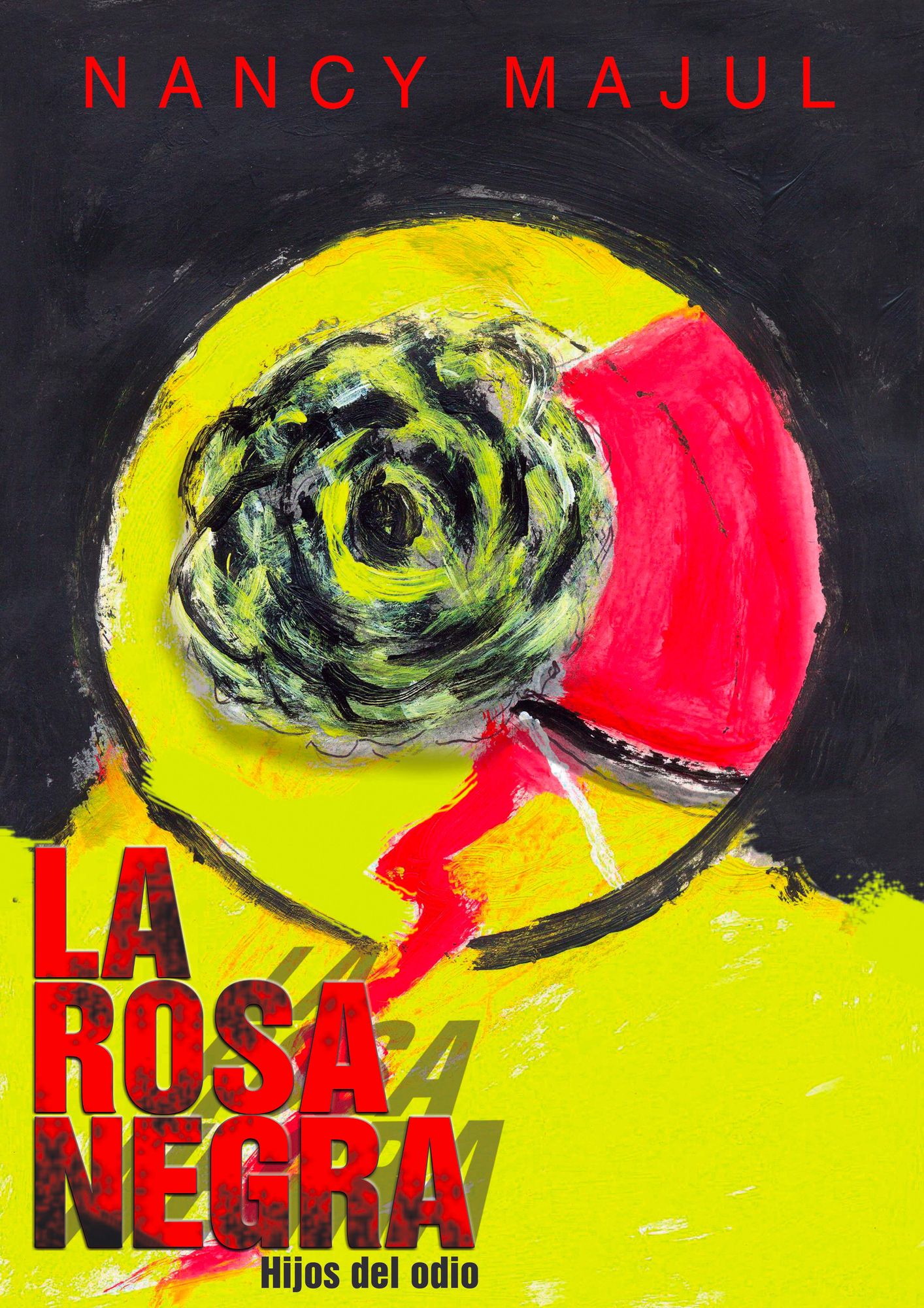 La rosa negra: Hijos del odio