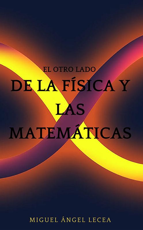 El otro lado de la Física y las Matemáticas